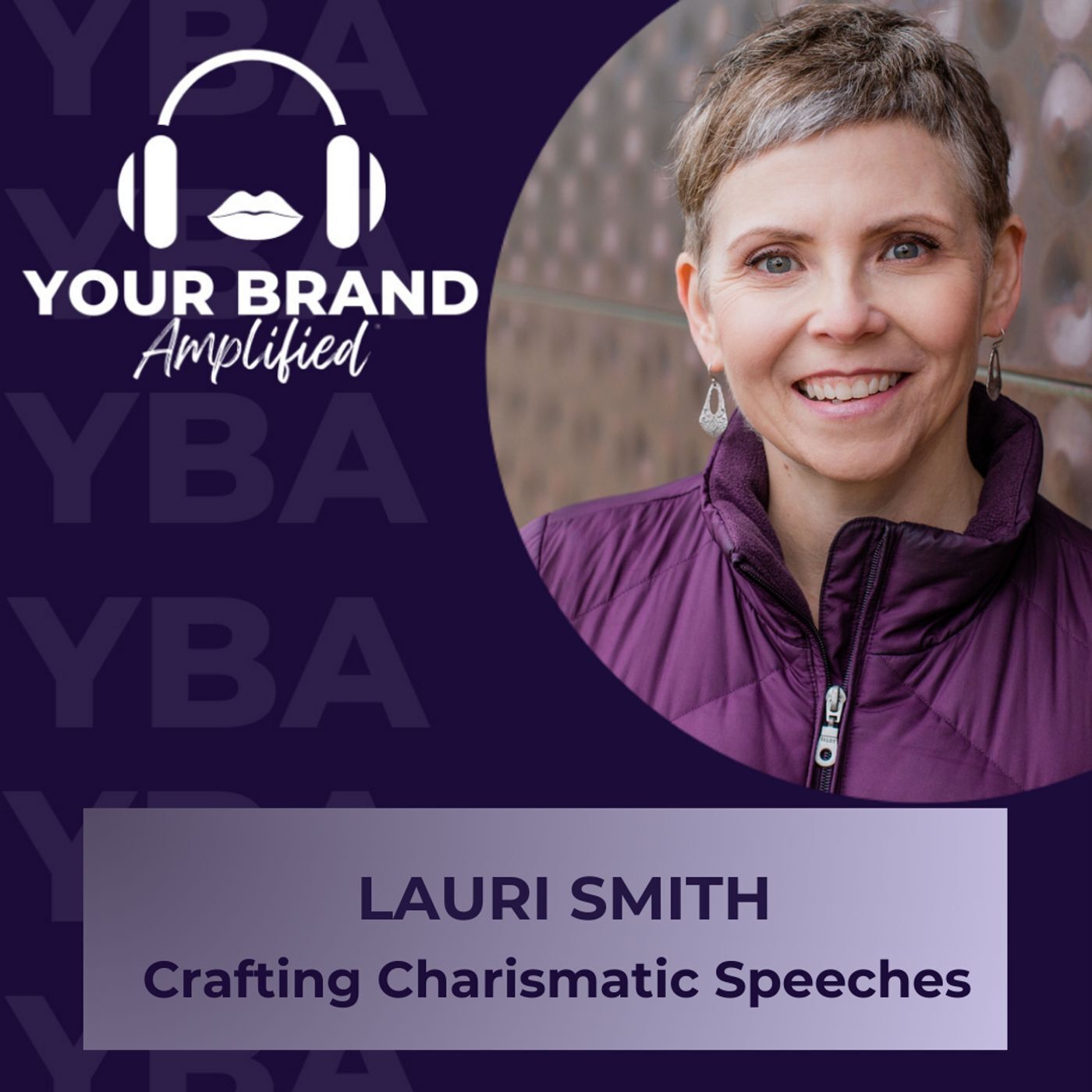 S E317: Lauri Smith on Crafting Charismatic Speeches with Heart and Purpose episode artwork