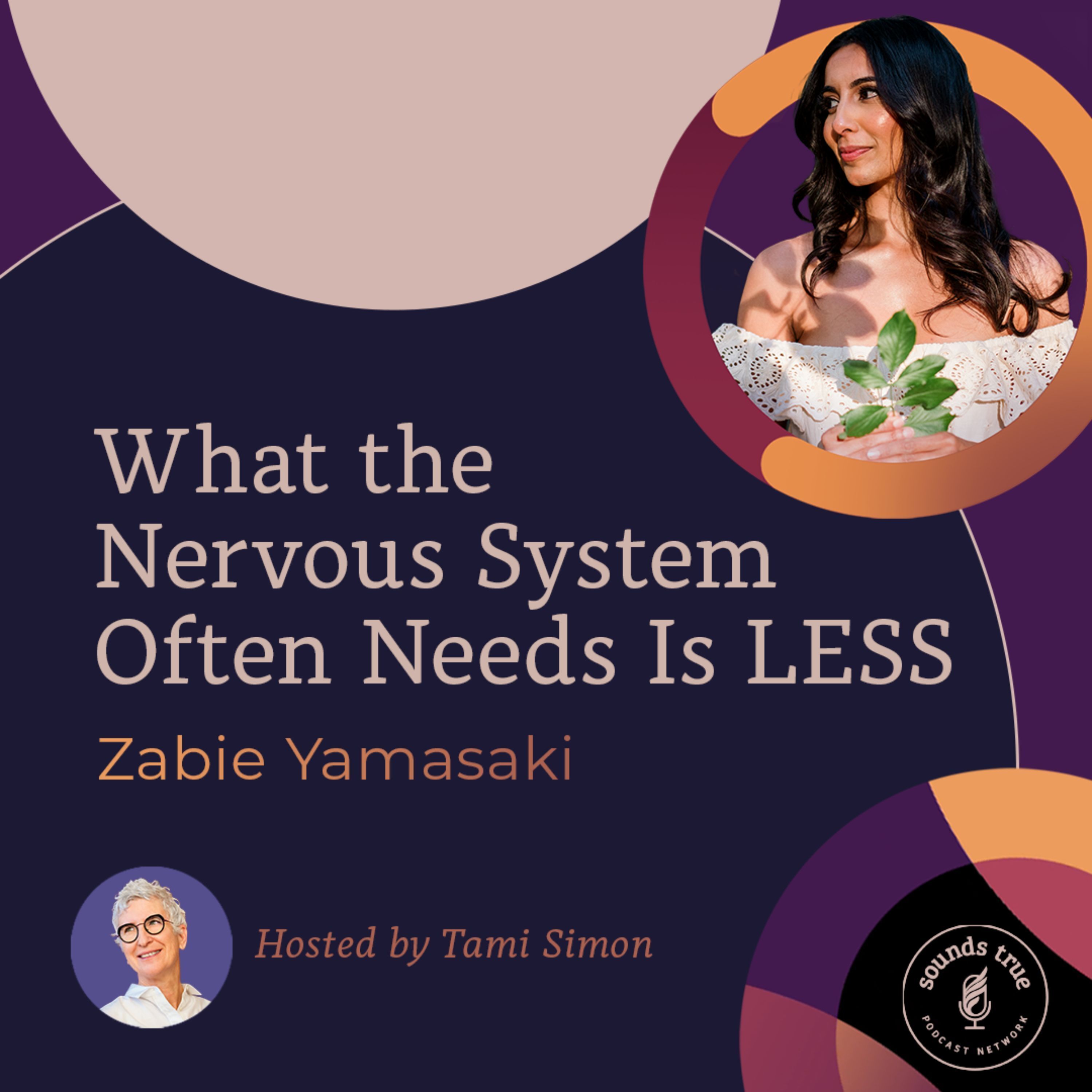 Zabie Yamasaki: What the Nervous System Often Needs Is LESS Episode cover
