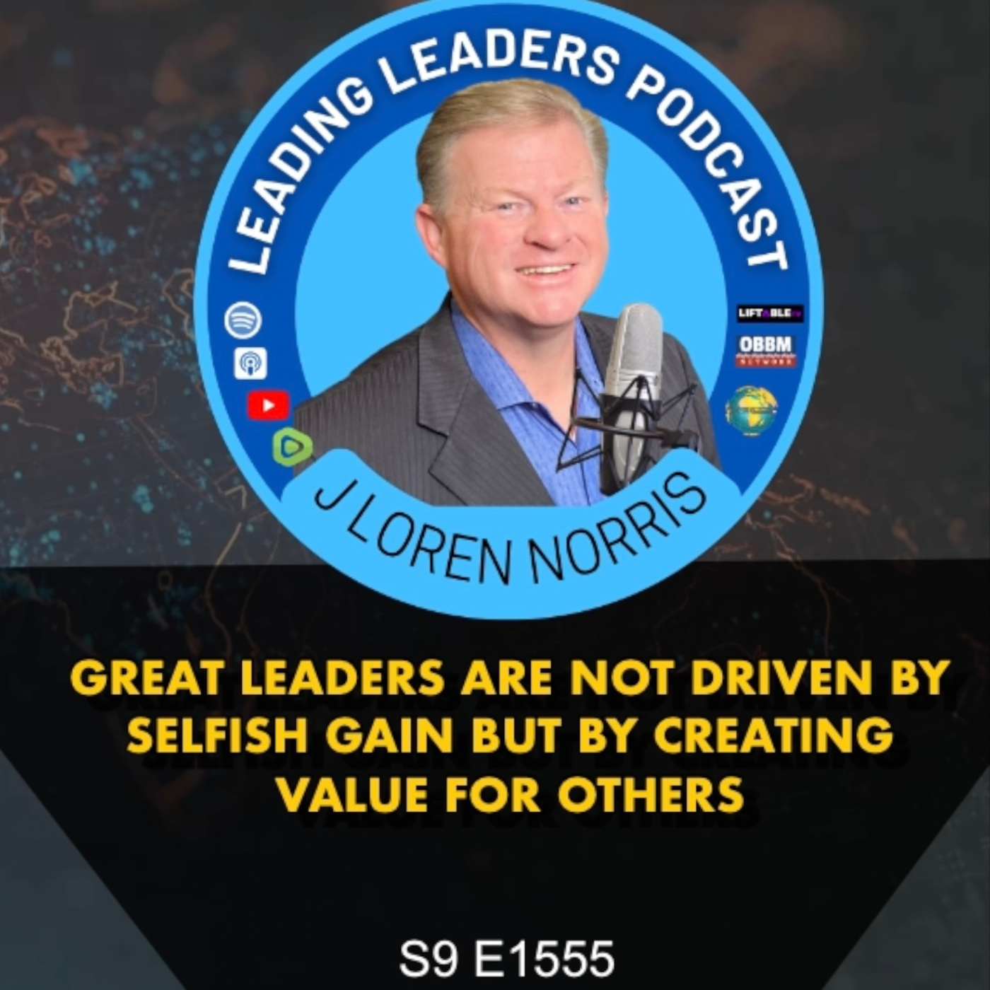 GREAT LEADERS ARE NOT DRIVEN BY SELFISH GAIN BUT BY CREATING VALUE FOR OTHERS
