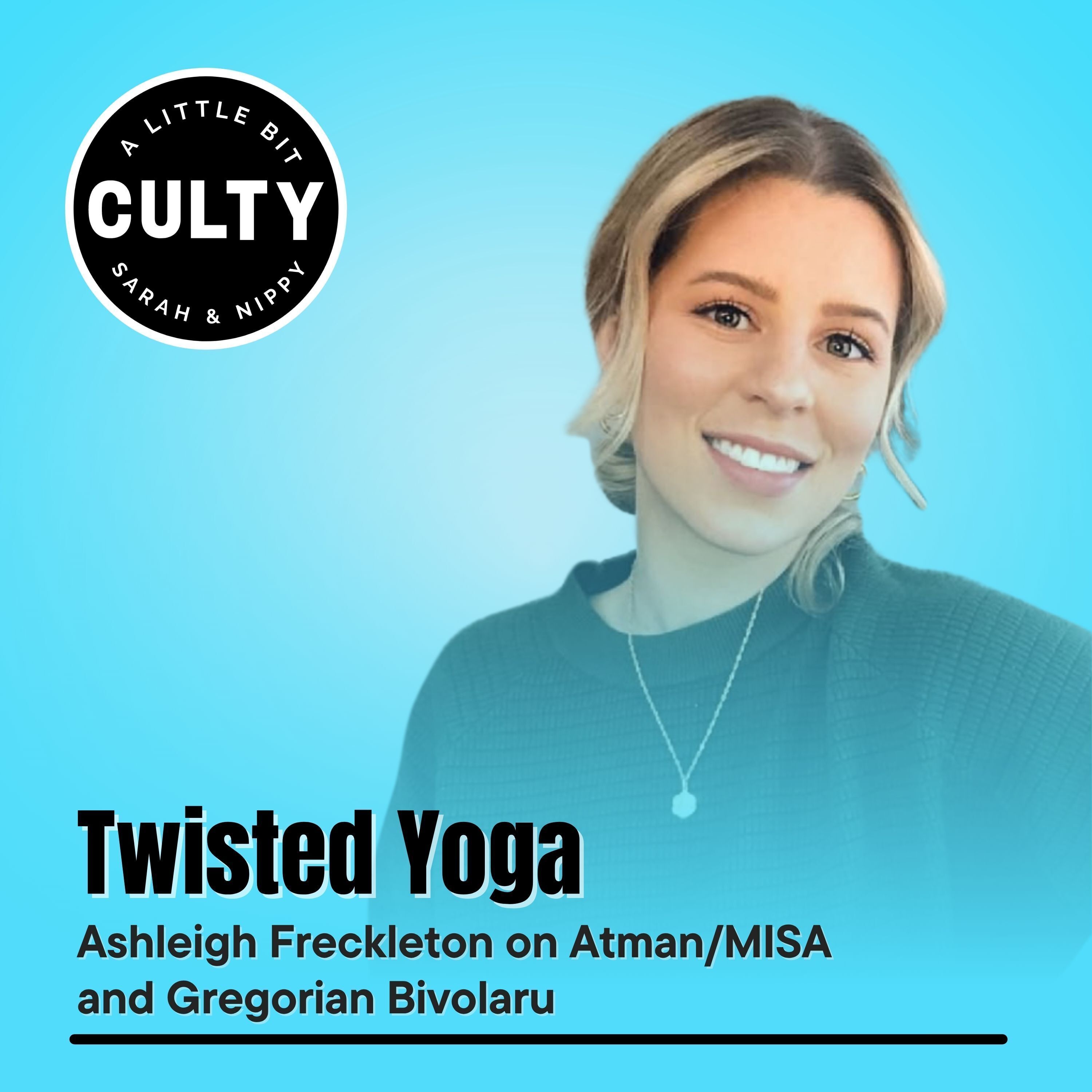 Twisted Yoga: Ashleigh Freckleton on Atman/MISA and Gregorian Bivolaru