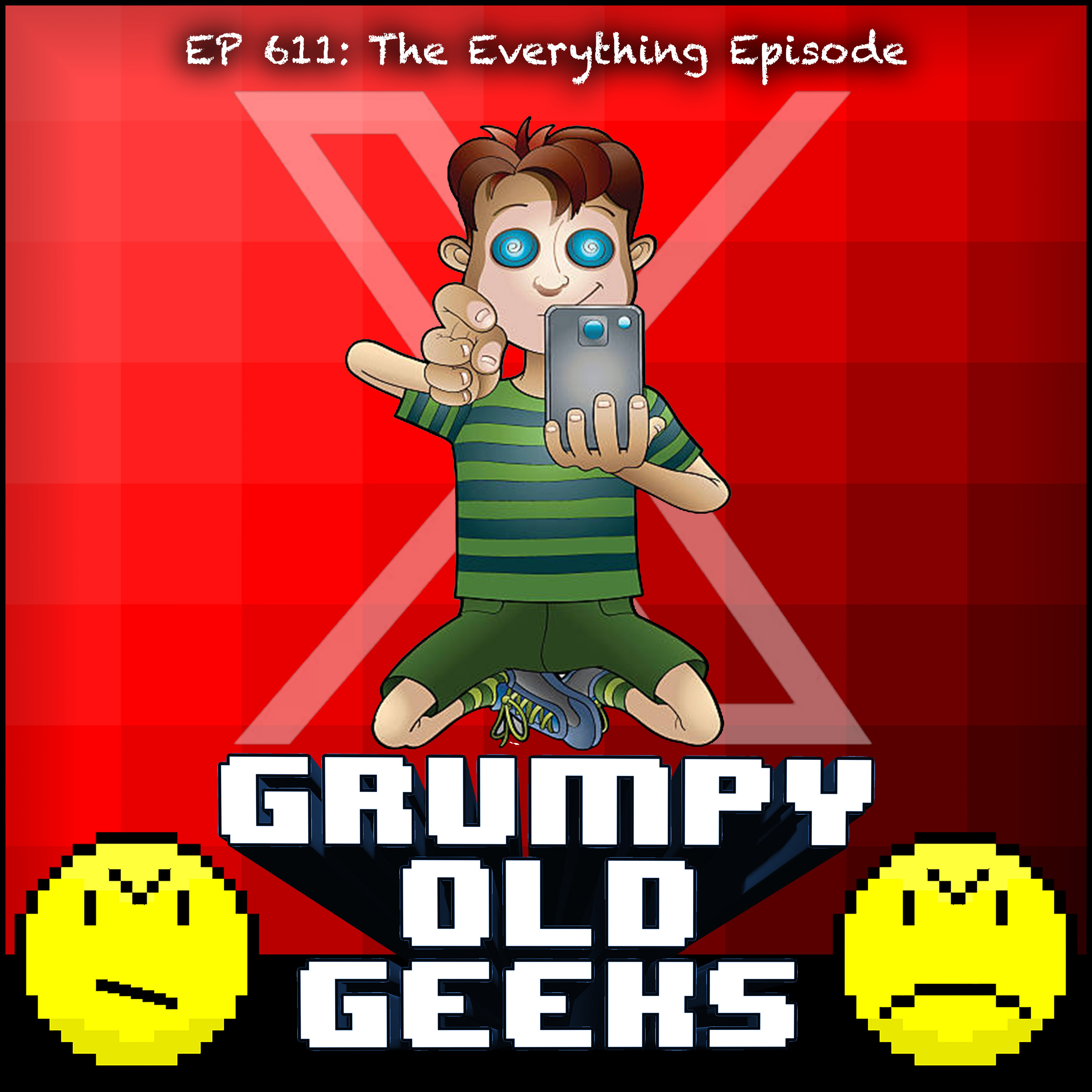611: The Everything Episode