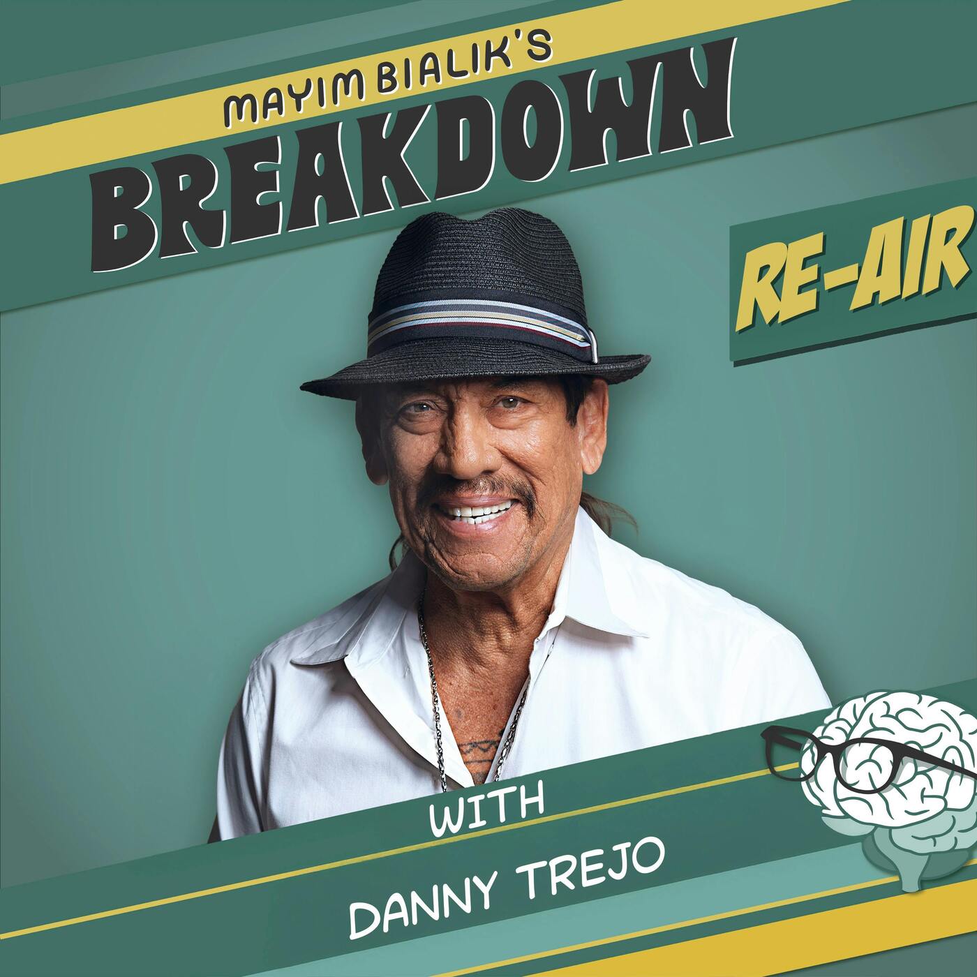 Re-Air: Danny Trejo: I Was As Sick As My Secrets — Mayim Bialik's Breakdown cover