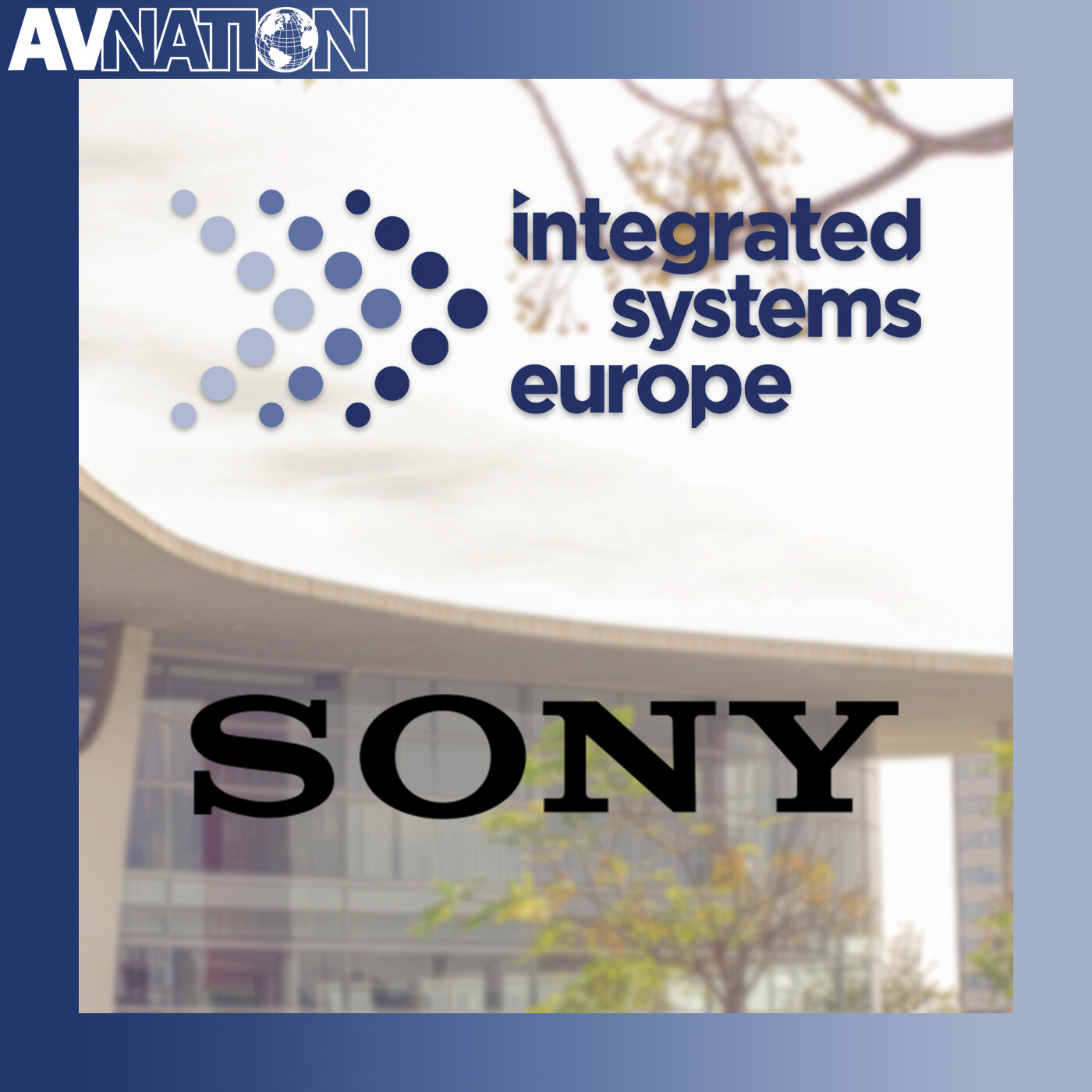 The Value of Partnerships & Integration With Sony | The Road to ISE 2026 The Value of Partnerships & Integration With Sony | The Road to ISE 2026