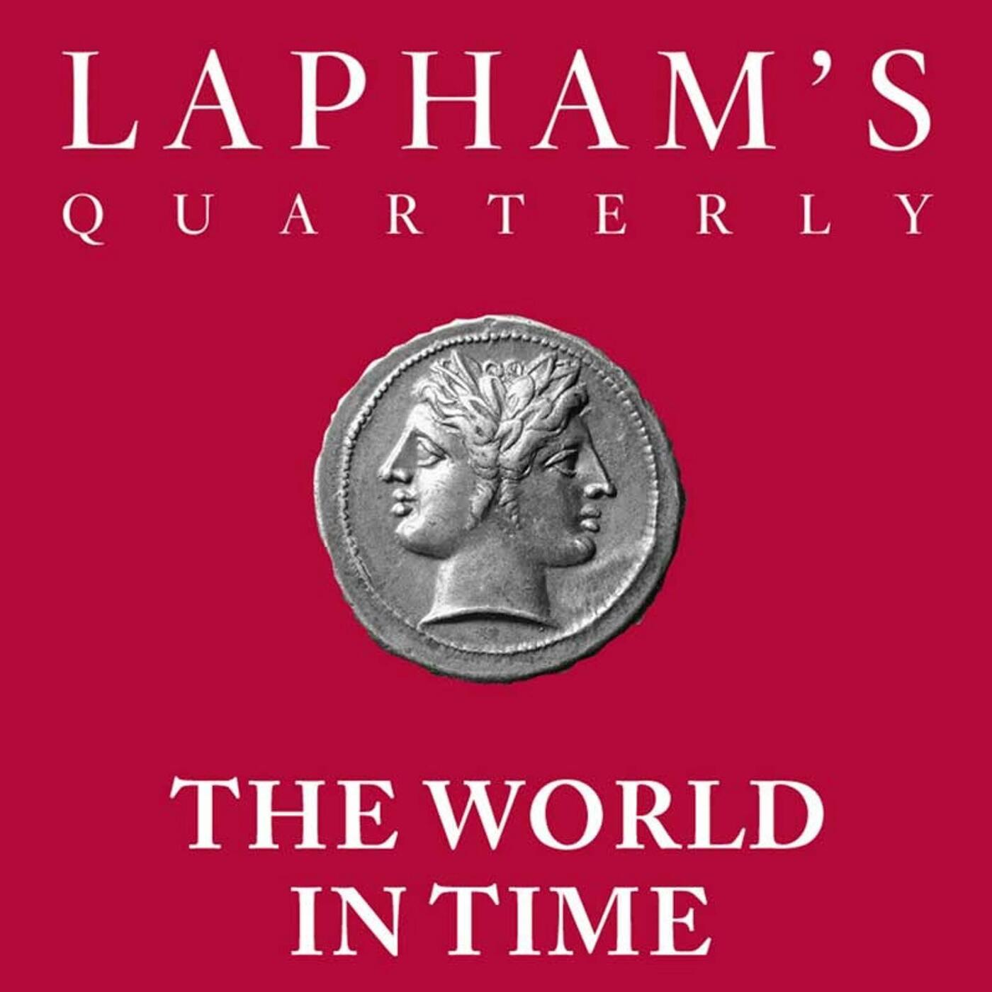 The World in Time / Lapham’s Quarterly