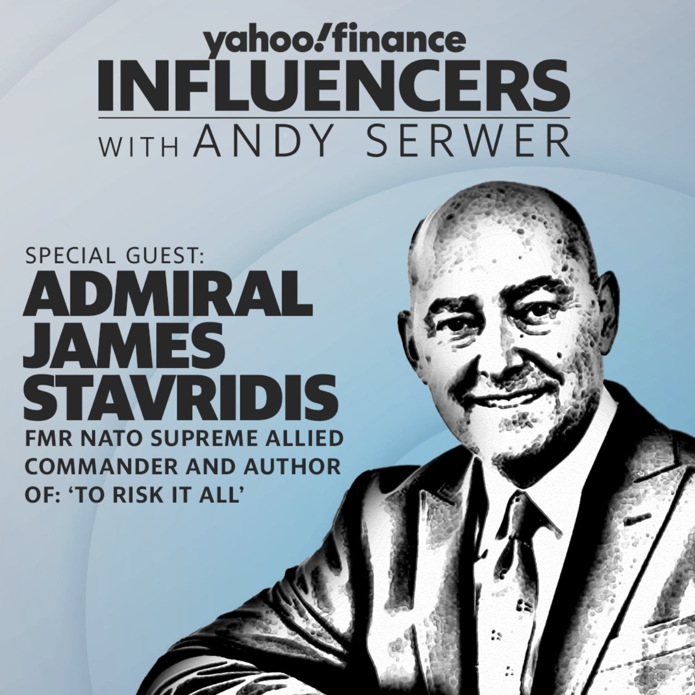 Influencers with Andy Serwer: Admiral James Stavridis