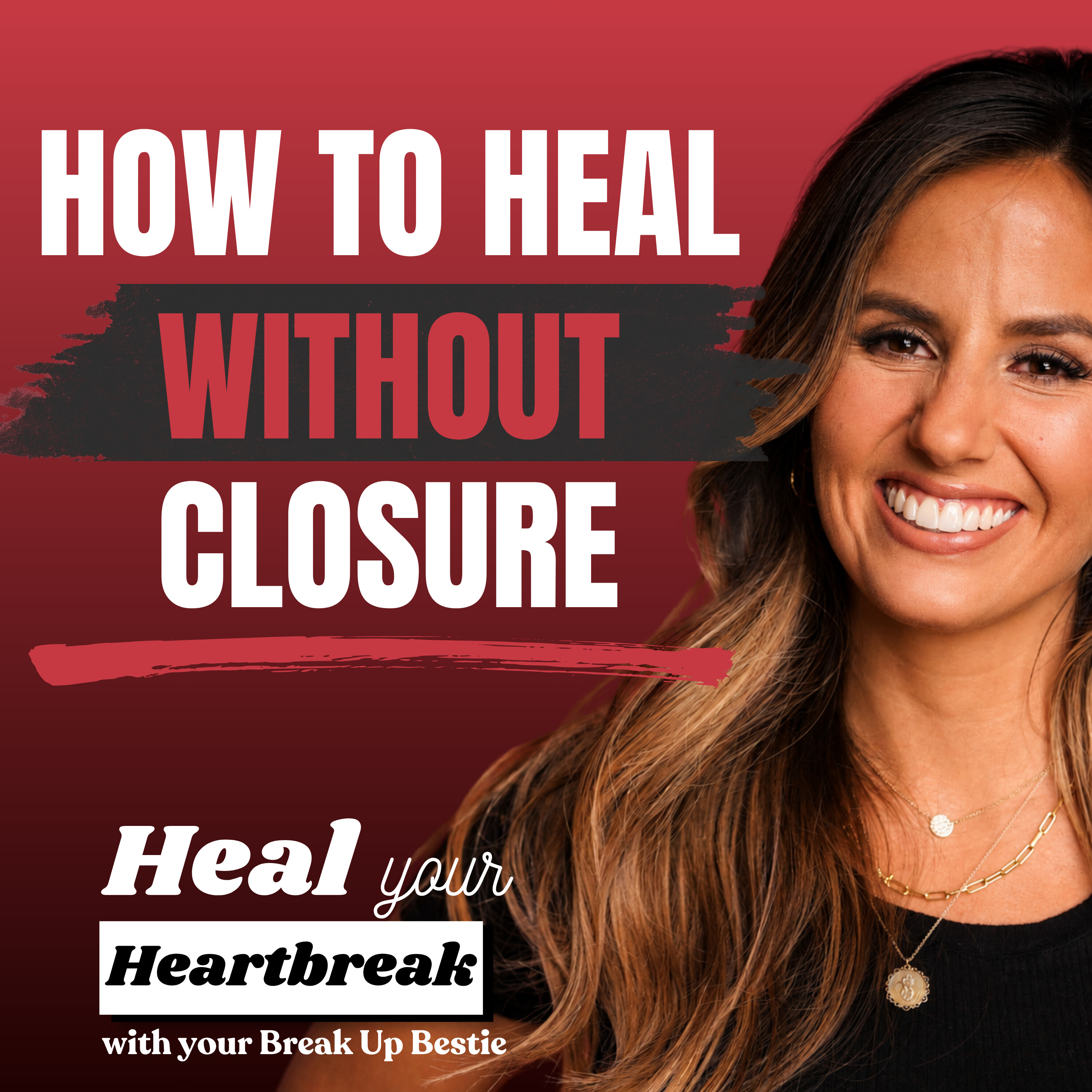#16: How to Heal Without Closure After a Breakup episode artwork