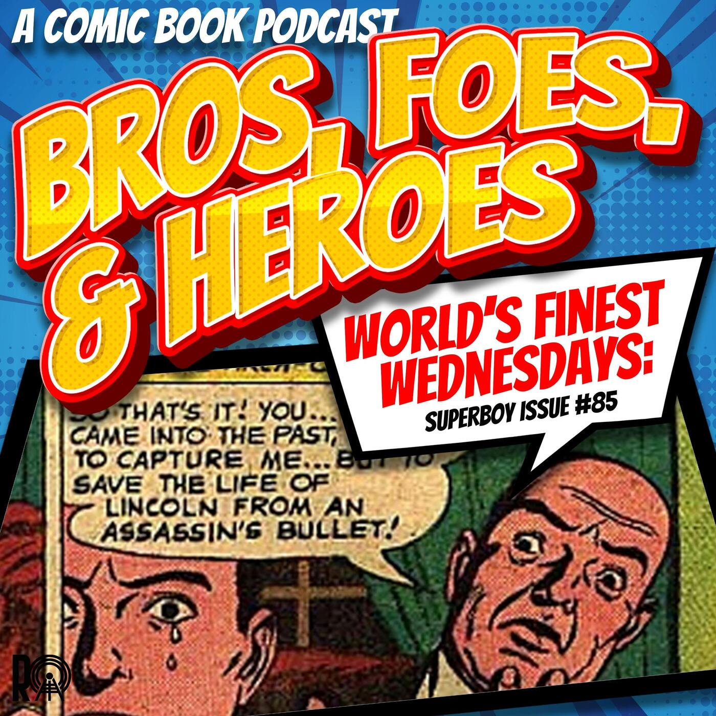 Superboy Saves Abraham Lincoln? - World's Finest Wednesday (Audio Version) episode artwork