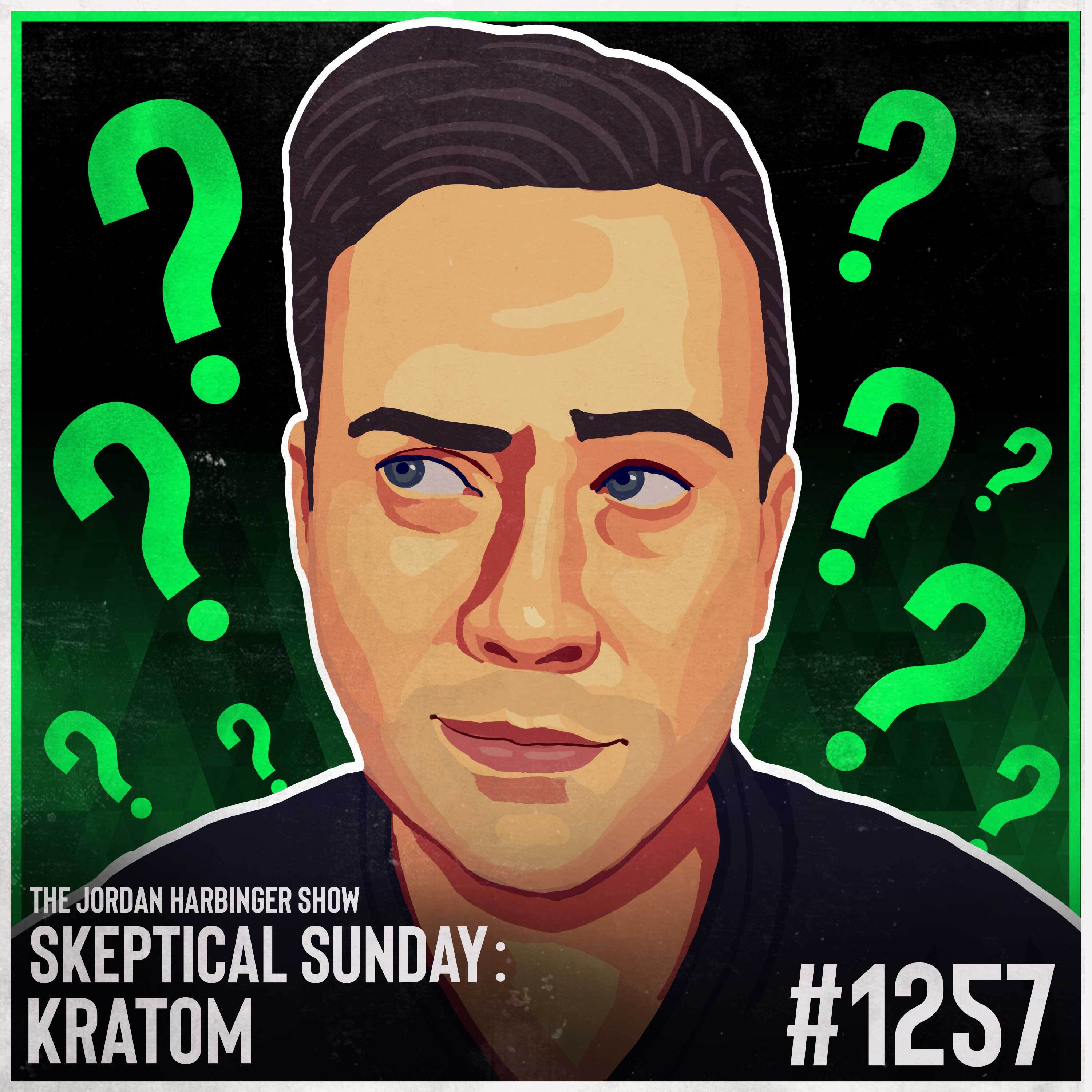 1257: Kratom | Skeptical Sunday 1257: Kratom | Skeptical Sunday