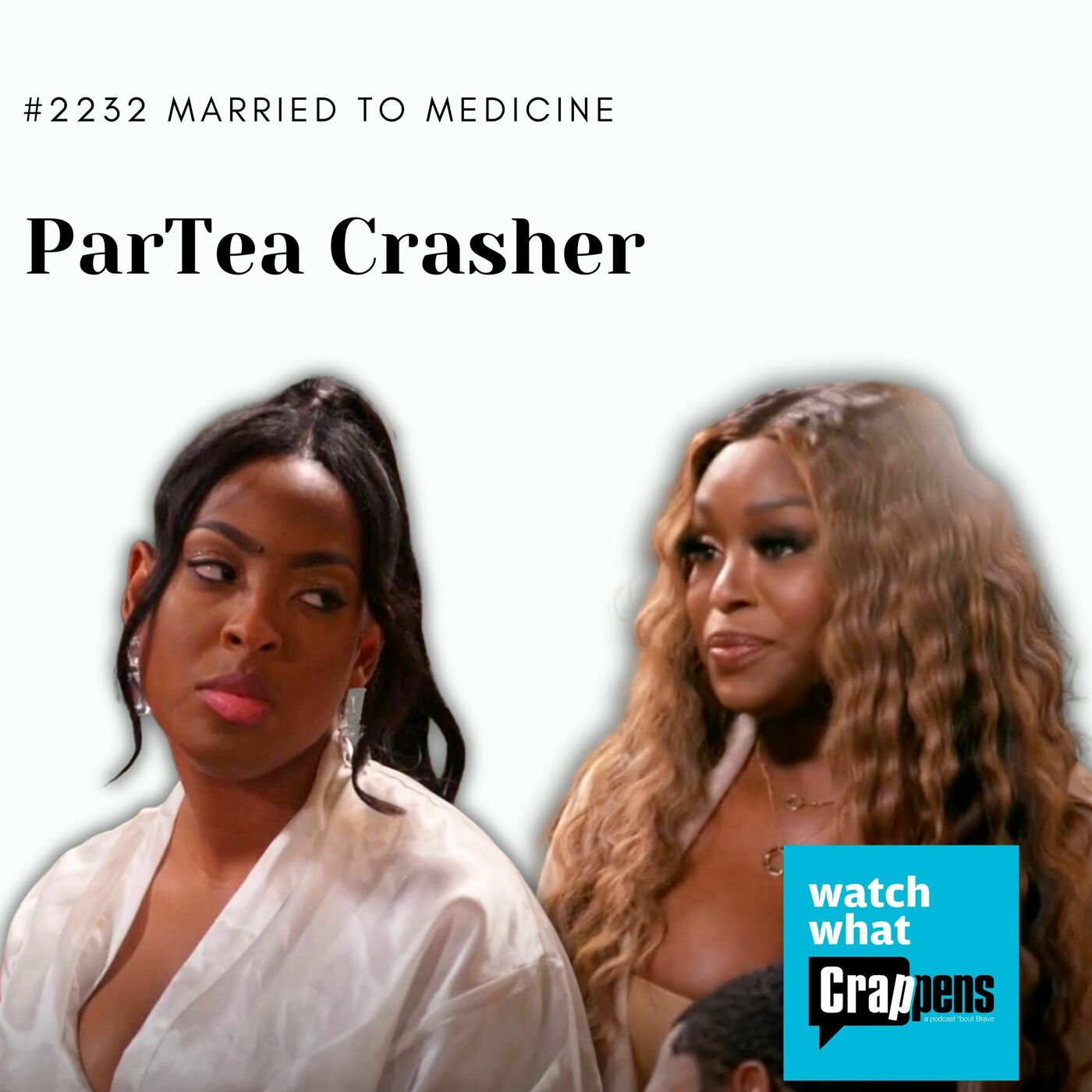 #2232 Married to Medicine: ParTea Crasher