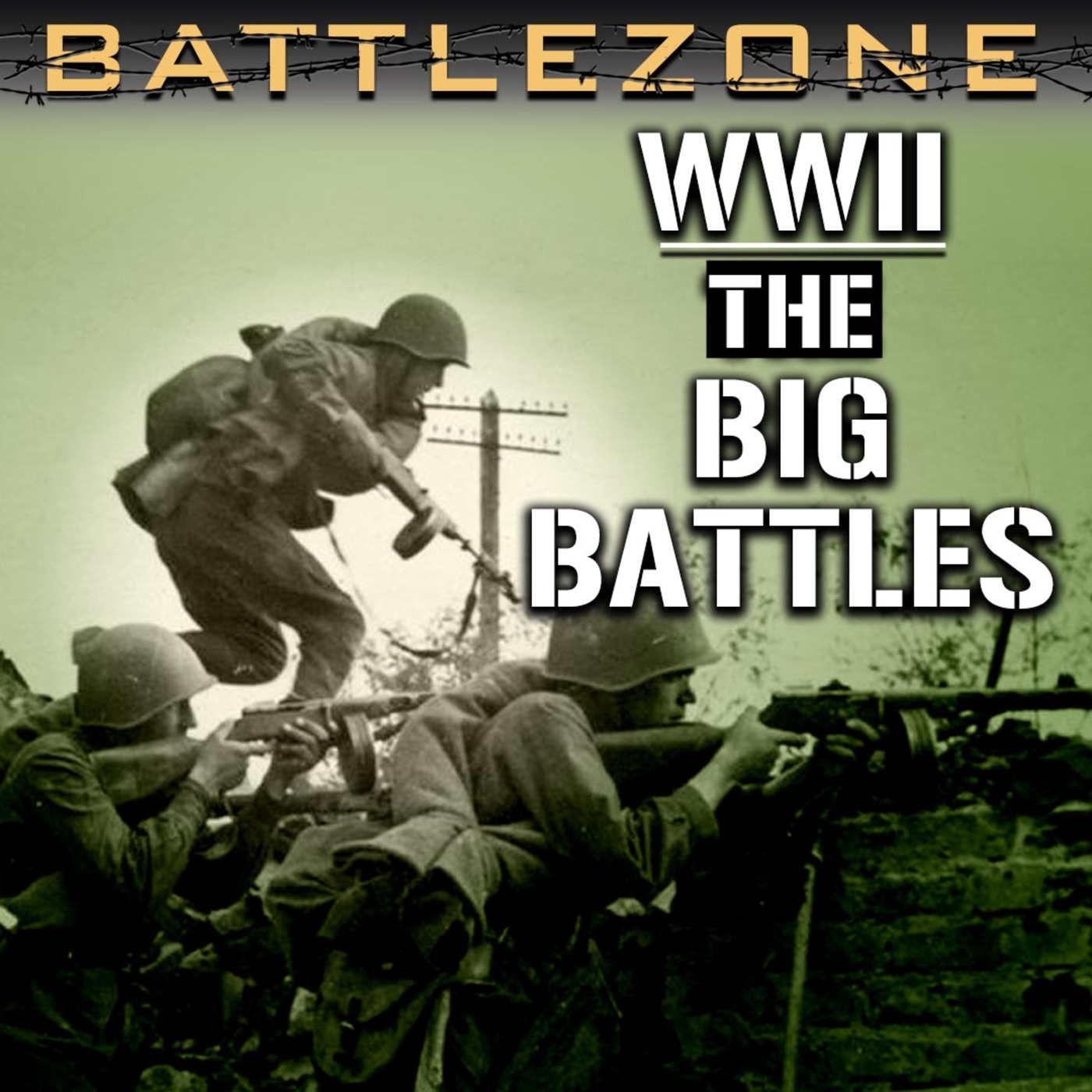 Battlezone WWII: The Big Battles podcast artwork