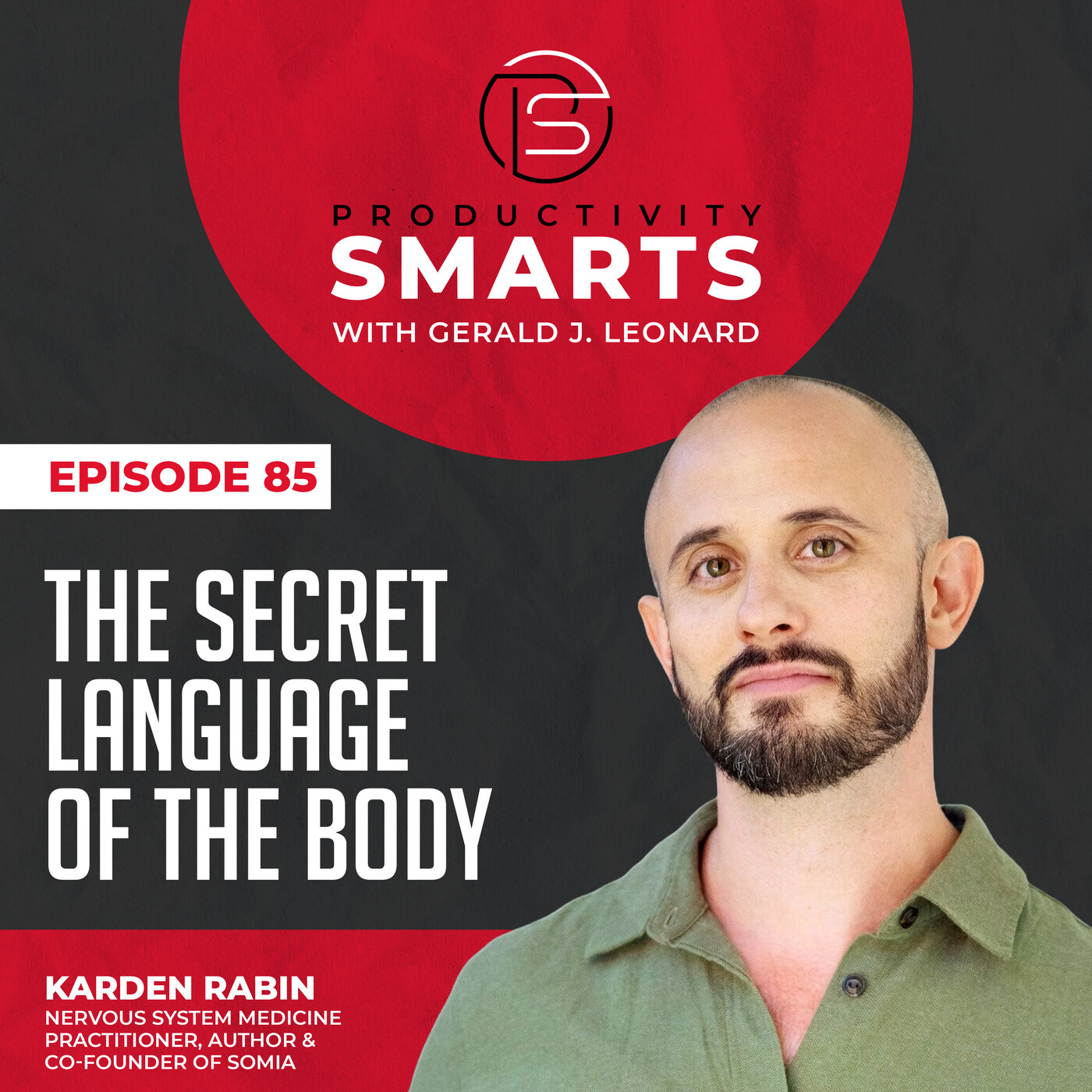Productivity Smarts 085 - The Secret Language of the Body with Karden Rabin