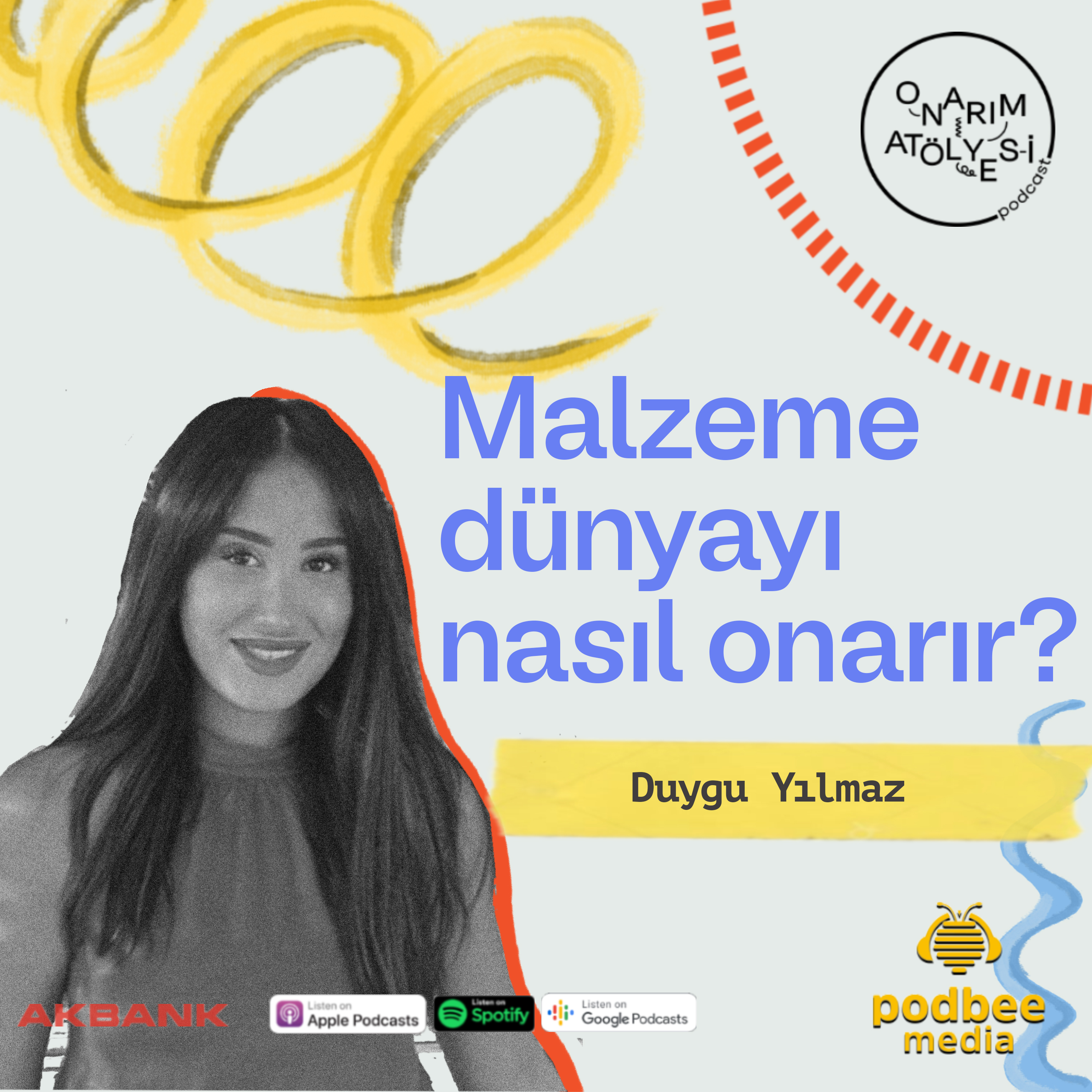 S1E8: Malzeme Dünyayı Nasıl Onarır? // Konuk: Duygu Yılmaz