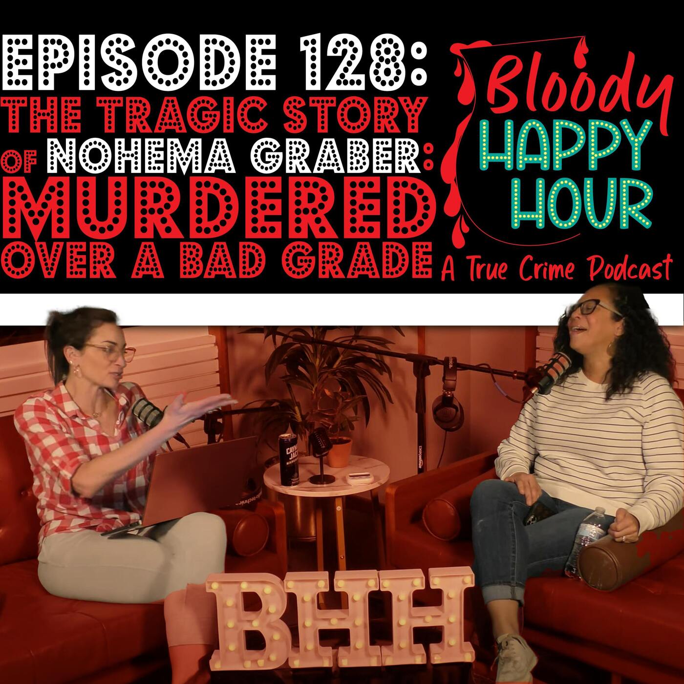 Episode 128: The Tragic Story of Nohema Graber: Murdered over A Bad Grade episode artwork