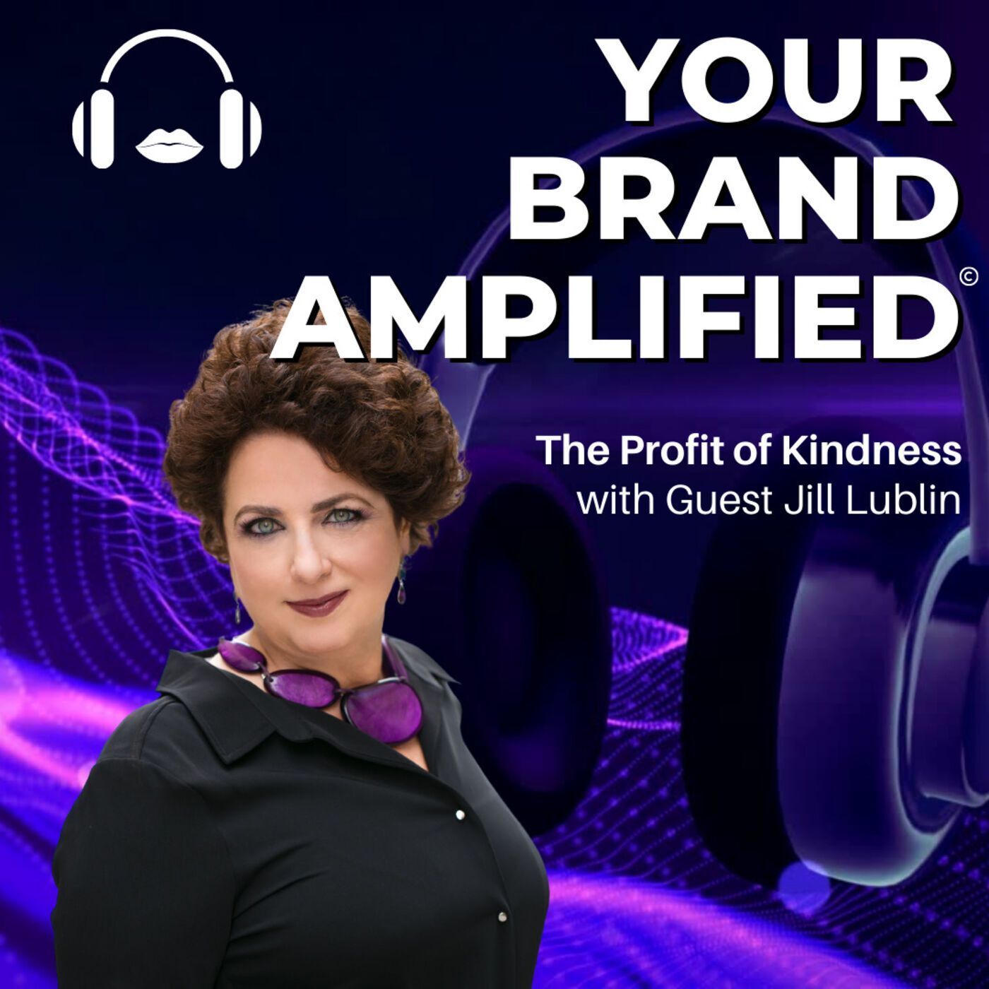 S E62: Jill Lublin: The Profit of Kindness episode artwork