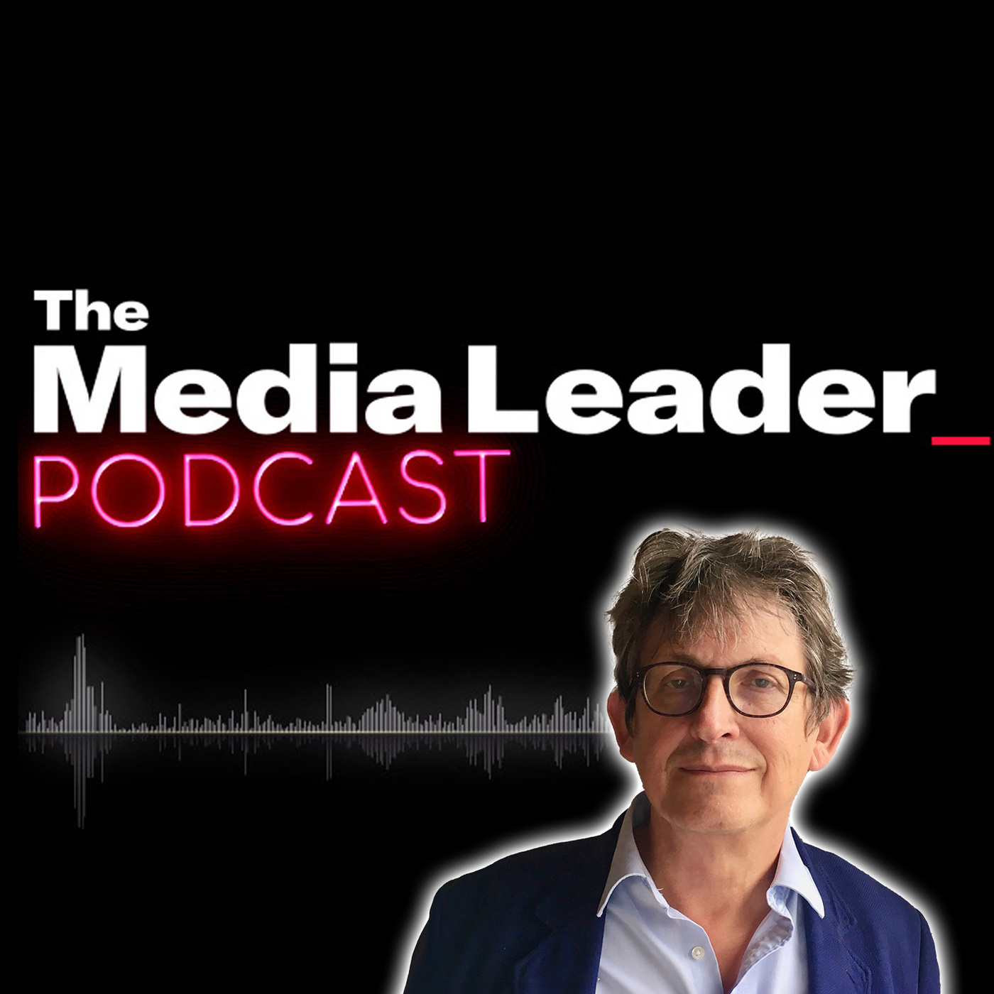 The Media Leader Podcast