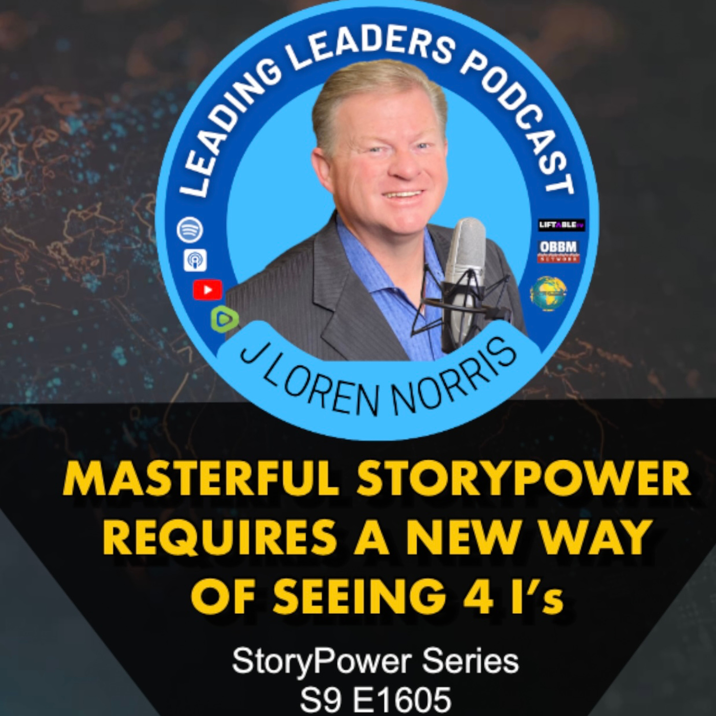 MASTERFUL STORYPOWER REQUIRES A NEW WAY OF SEEING 4 I’s