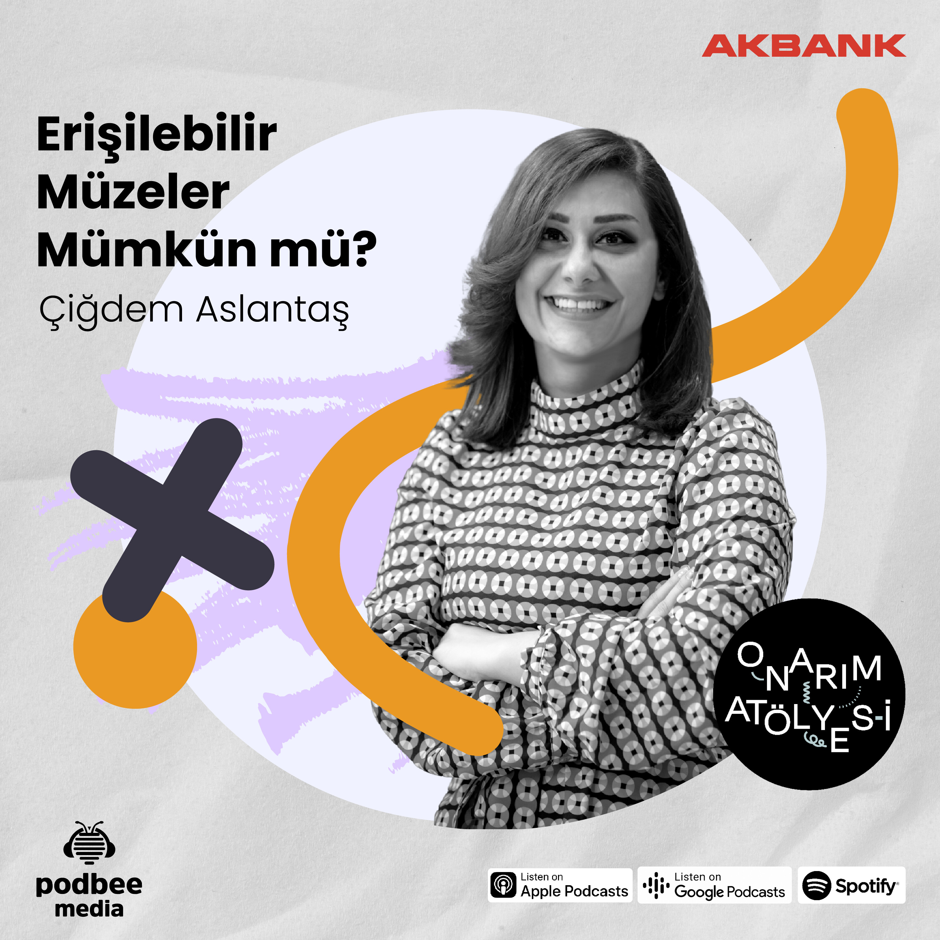 S3E24: Erişilebilir Müzeler Mümkün Mü? // Konuk: Çiğdem Aslantaş