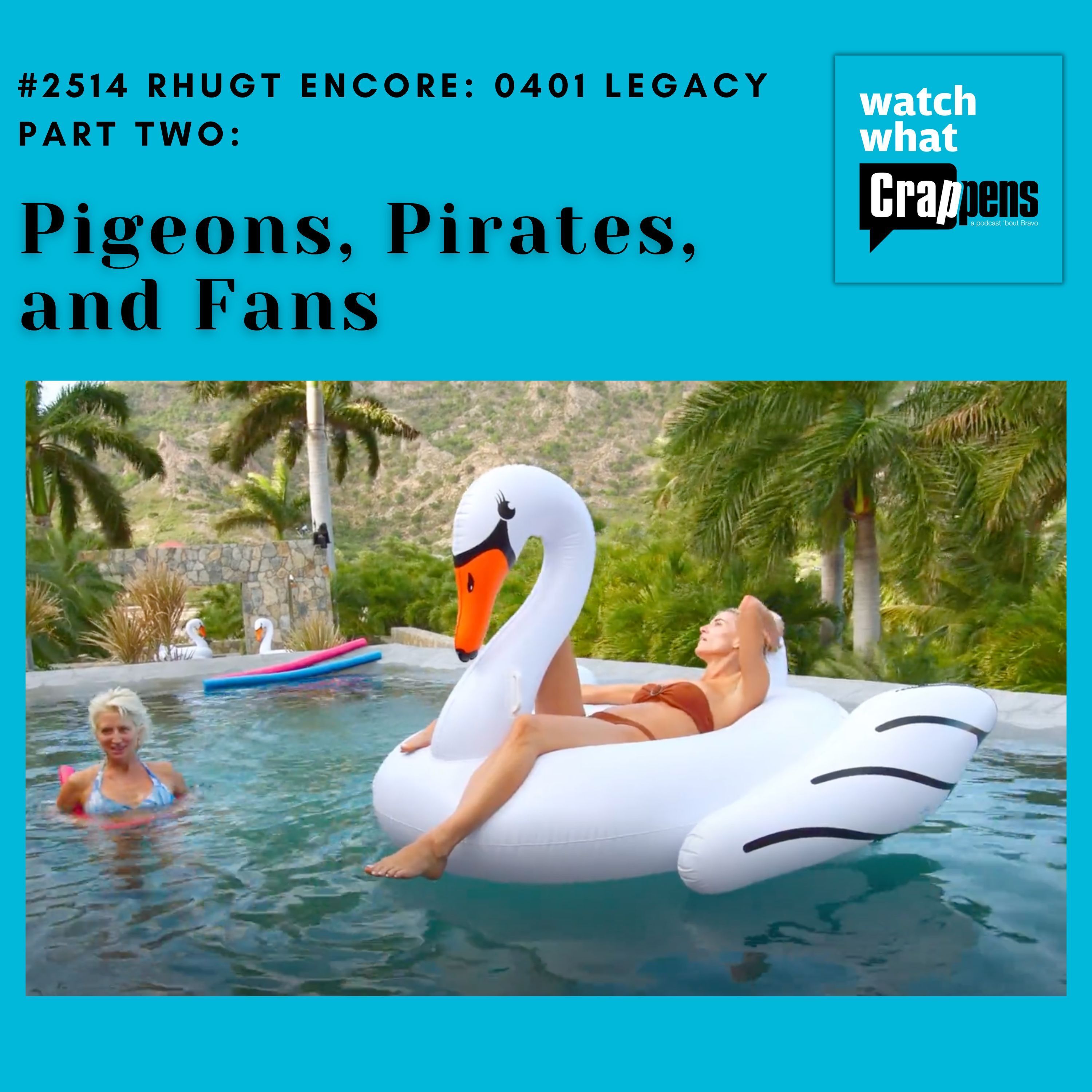 #2514 RHUGT Encore: 0401 Legacy Part Two: Pigeons, Pirates, and Fans - podcast episode cover