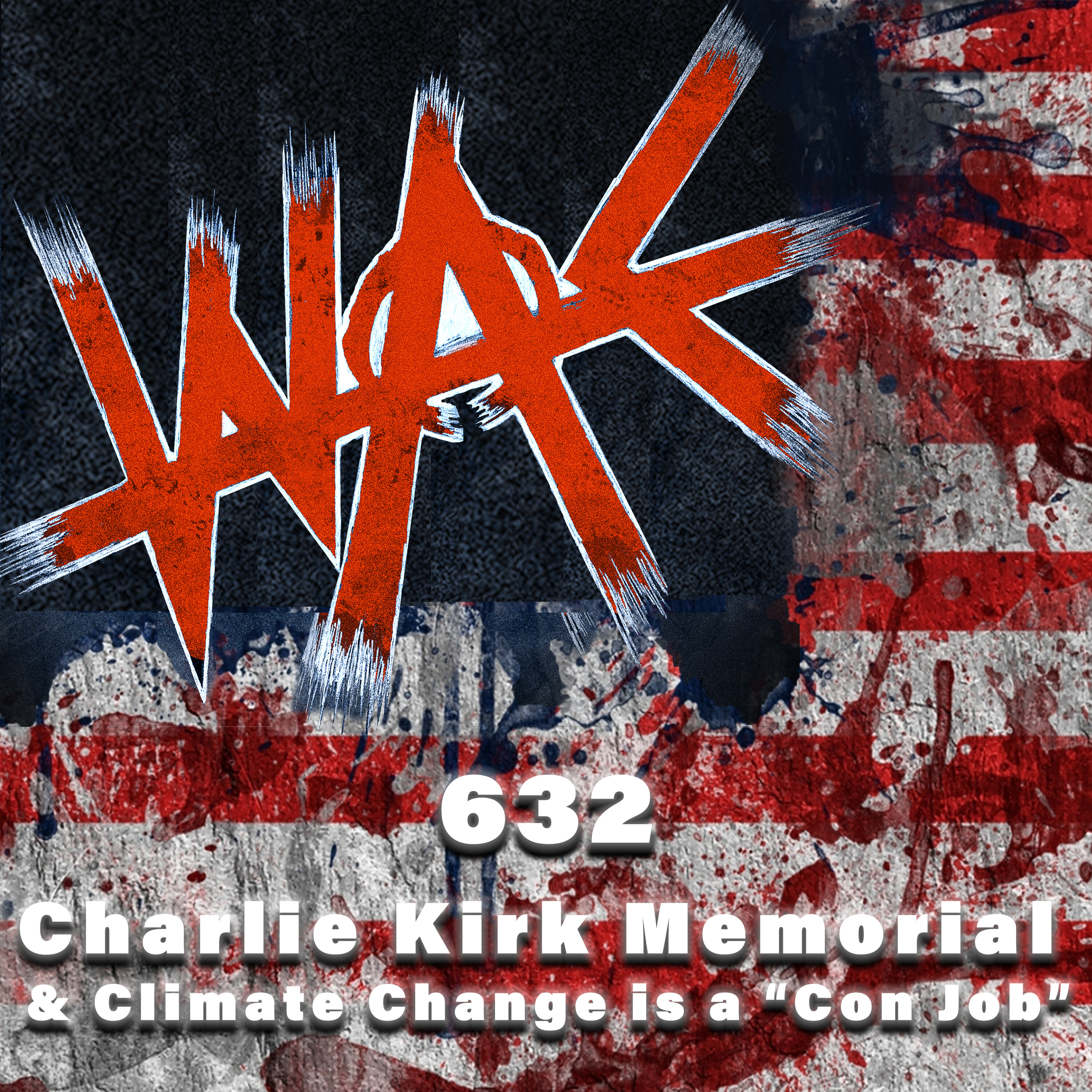 297: Charlie Kirk Memorial & Climate Change is a “Con Job”
