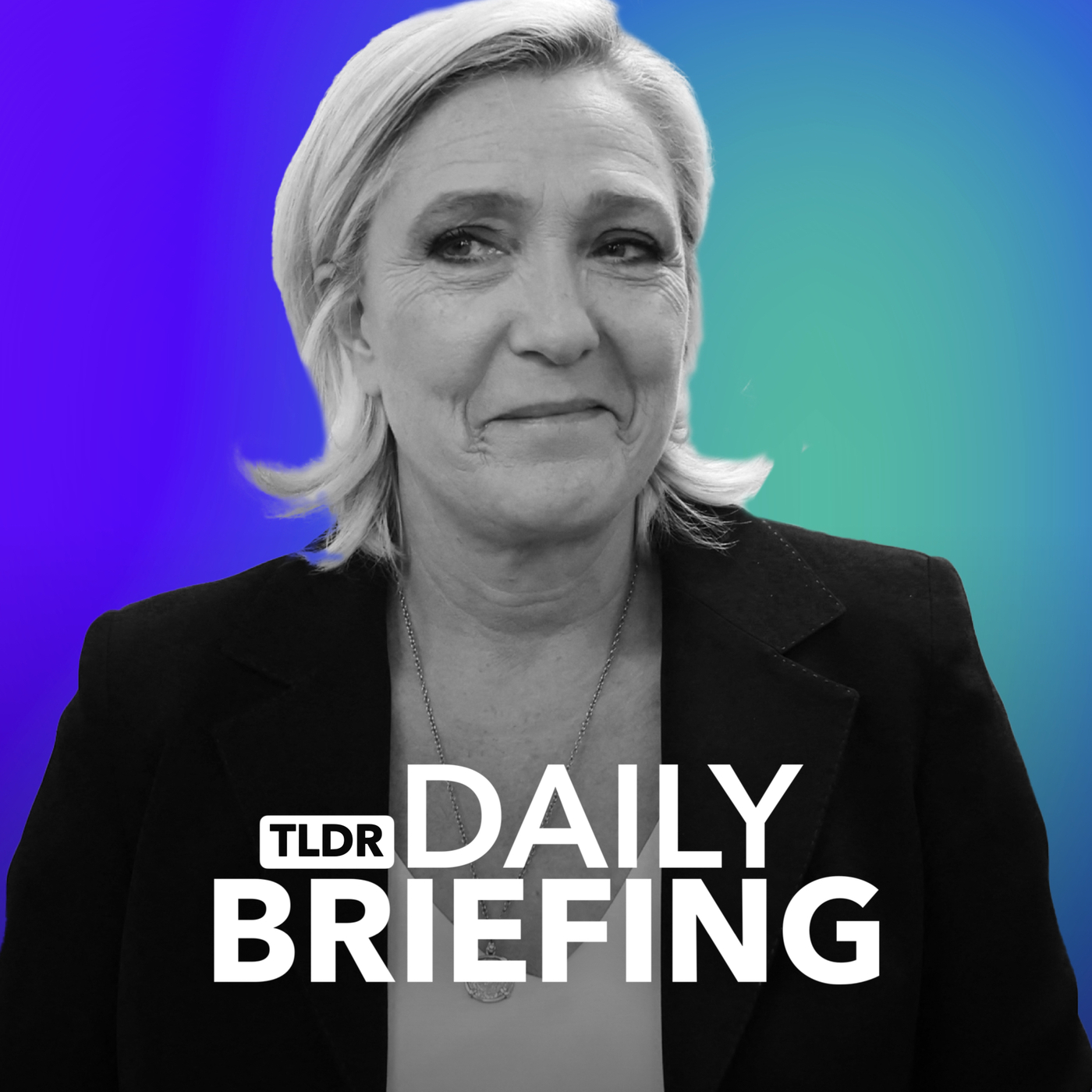 cover of episode Why Le Pen is Threatening to Topple the French Government