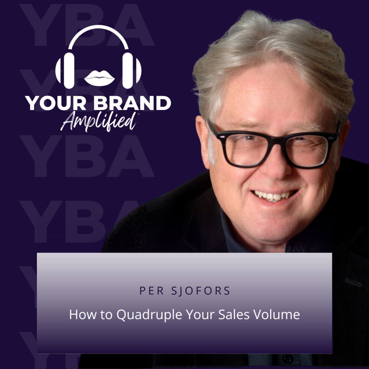 S E135: Per "The Price Whisperer" Sjofors: How to Quadruple Your Sales Volume episode artwork