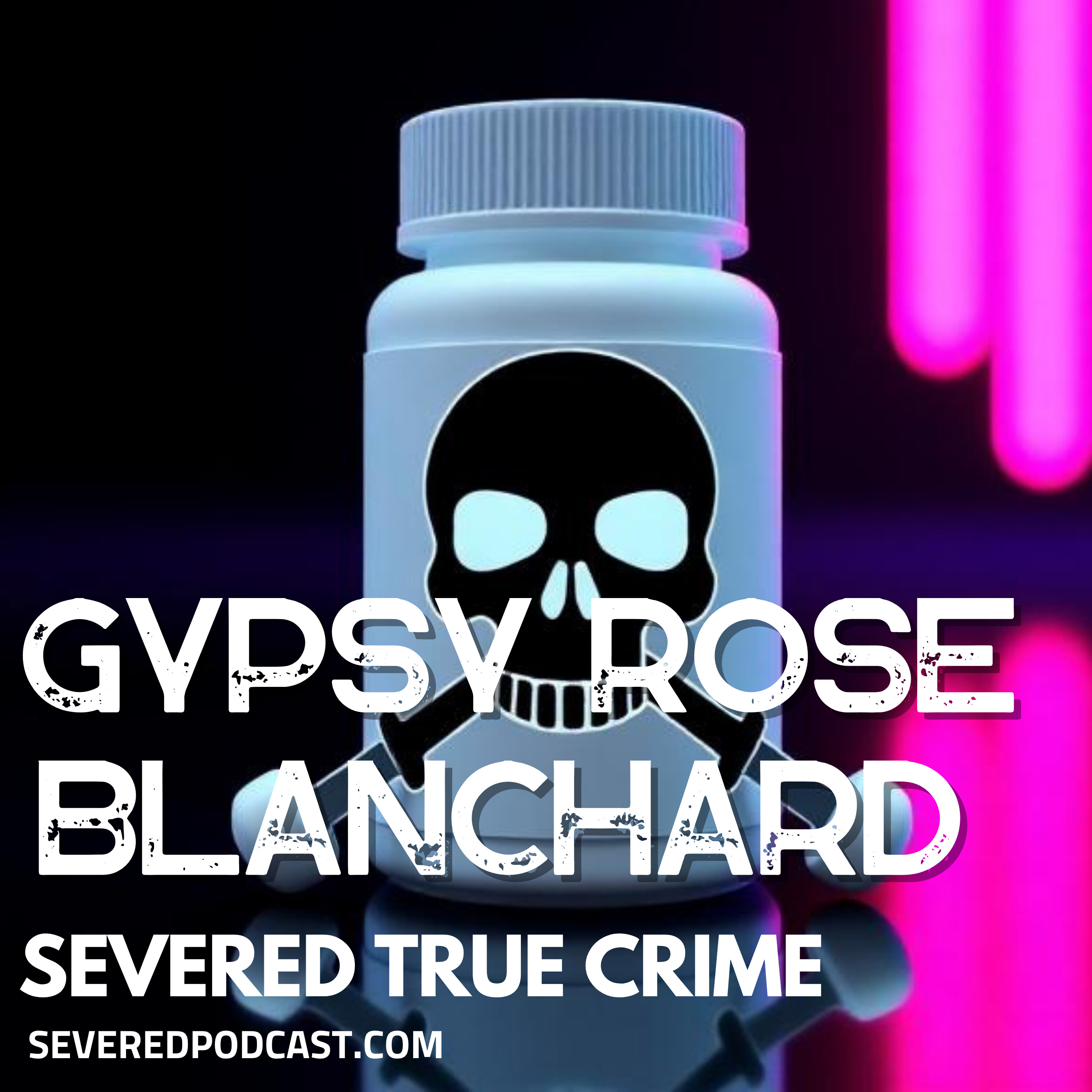 True Crime: Gypsy Rose Blanchard