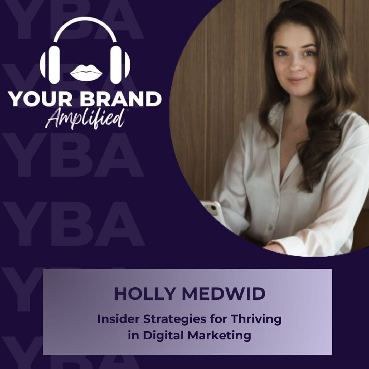 S E294: Insider Strategies for Thriving in Digital Marketing with Holly Medwid episode artwork
