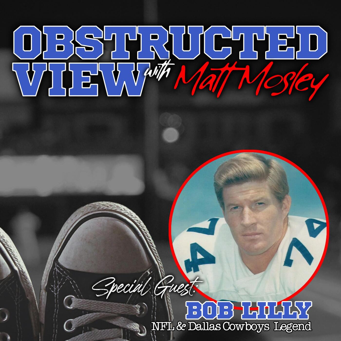 Obstructed View: Bob Lilly, Dallas Cowboys Hall of Famer episode artwork