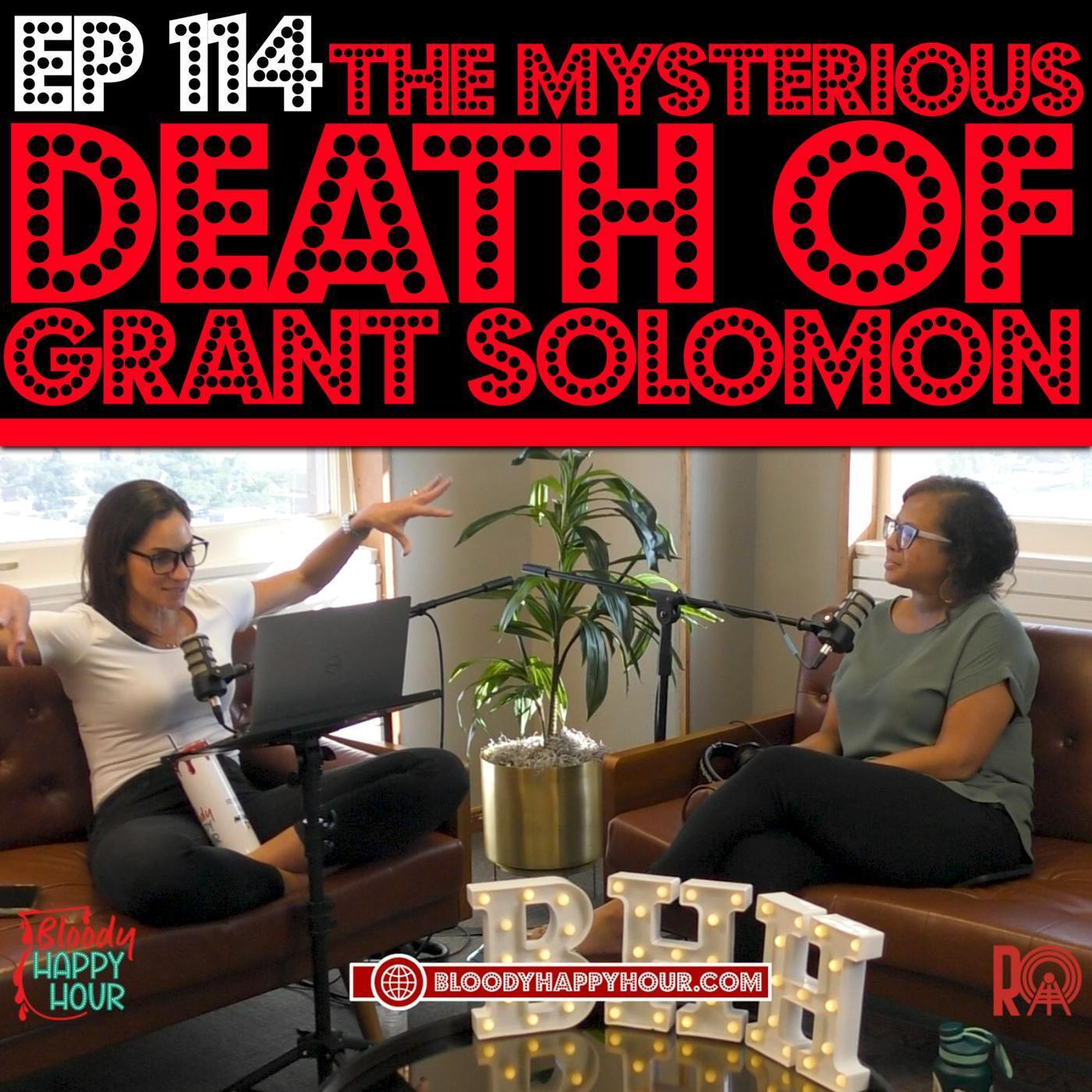 Episode 114: The Mysterious Death of Grant Solomon episode artwork