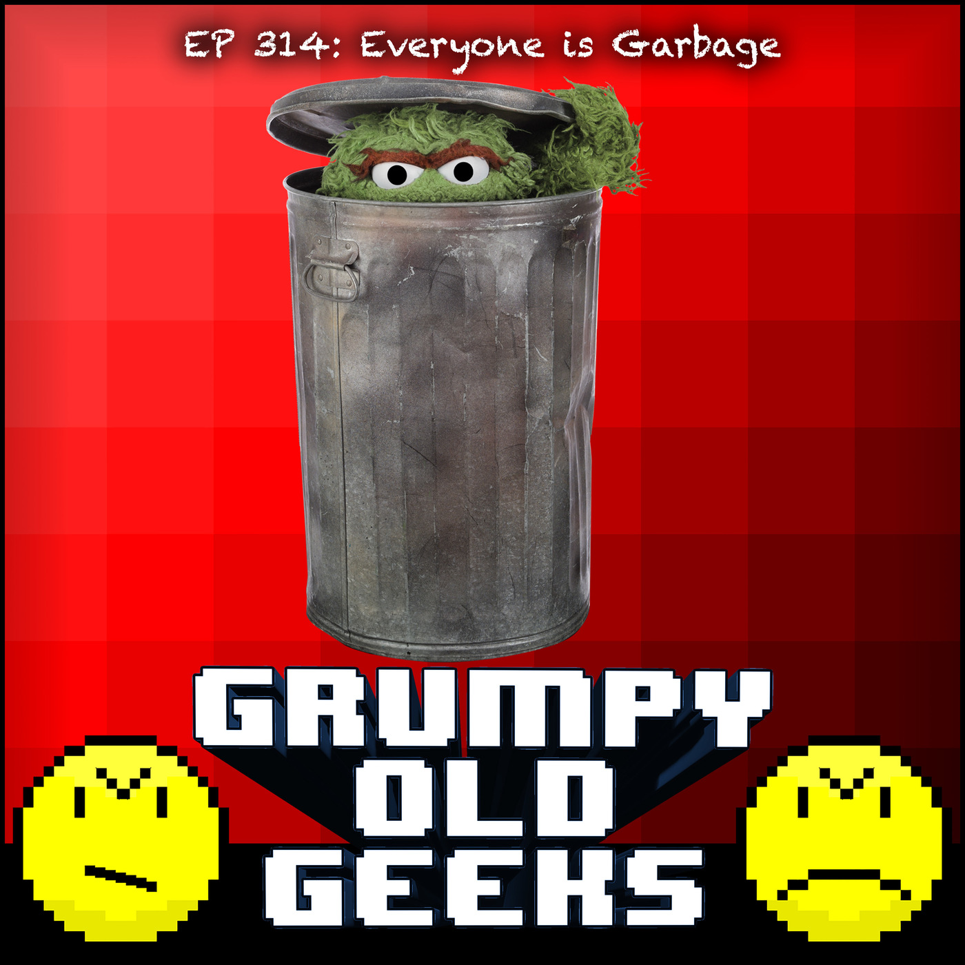 314: Everyone is Garbage Image
