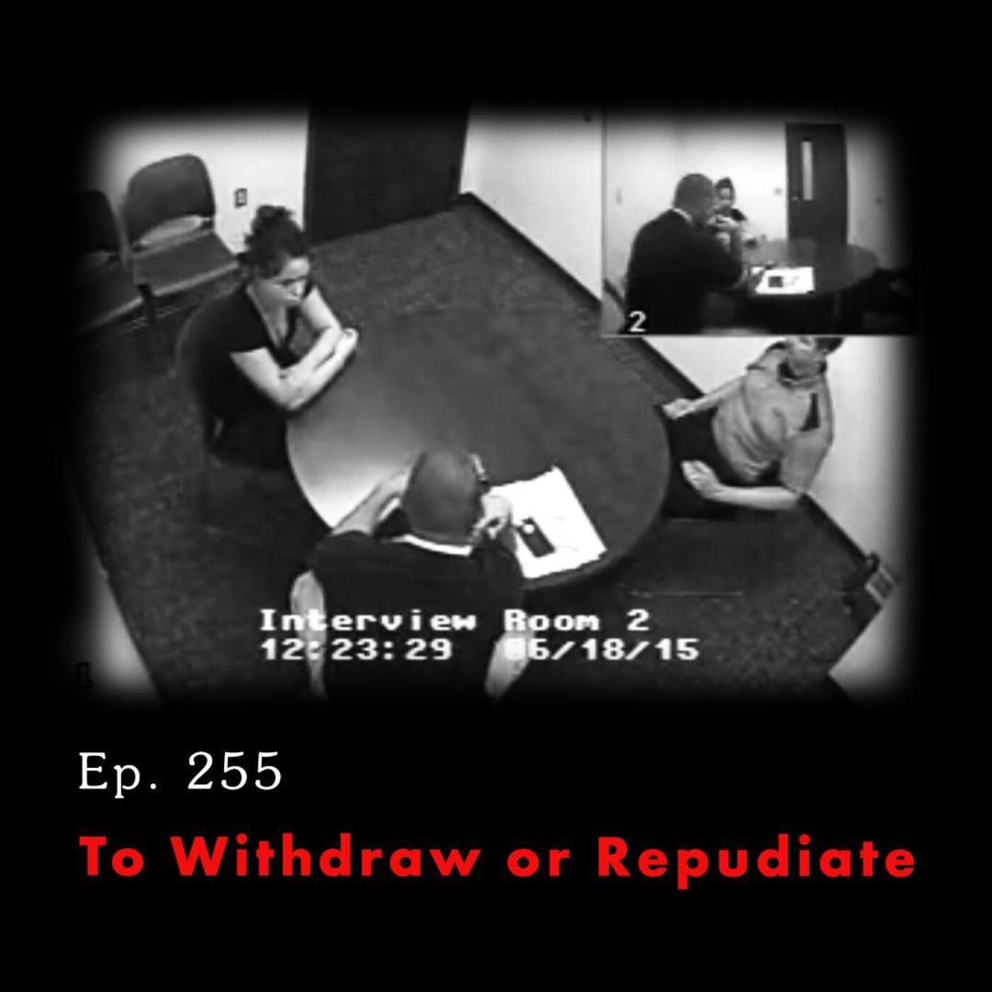 Tunnel Vision: Nebraska v. Dr Anthony Garcia Ep. 255: To Withdraw or Repudiate episode artwork