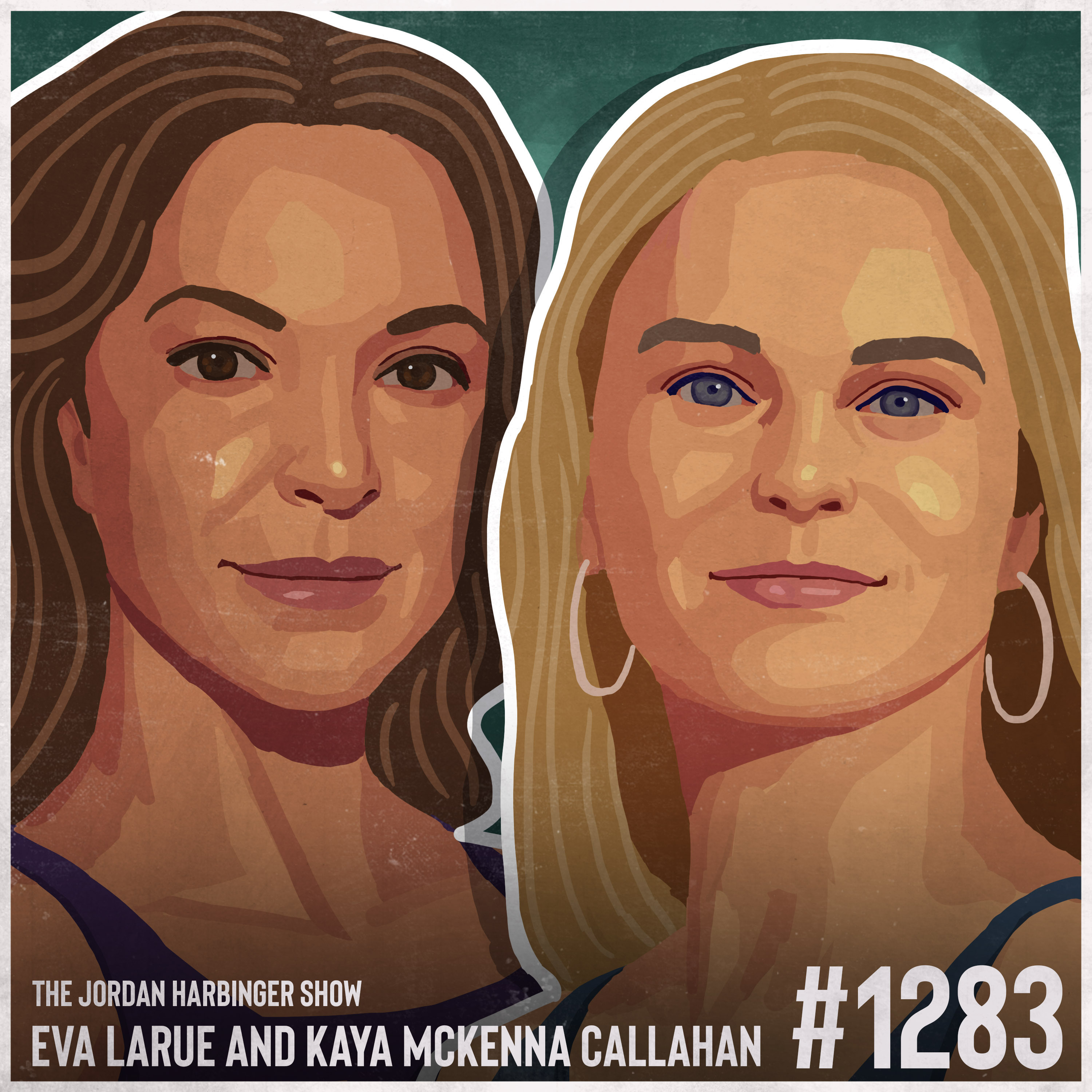 1283: Eva LaRue & Kaya McKenna Callahan | 12 Years Hunted by a Stalker