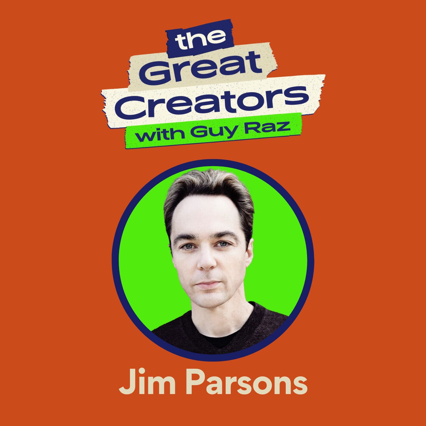 Jim Parsons: From Dreaming to Doing By Trusting Your Talent and Saying 'Yes' (2022)