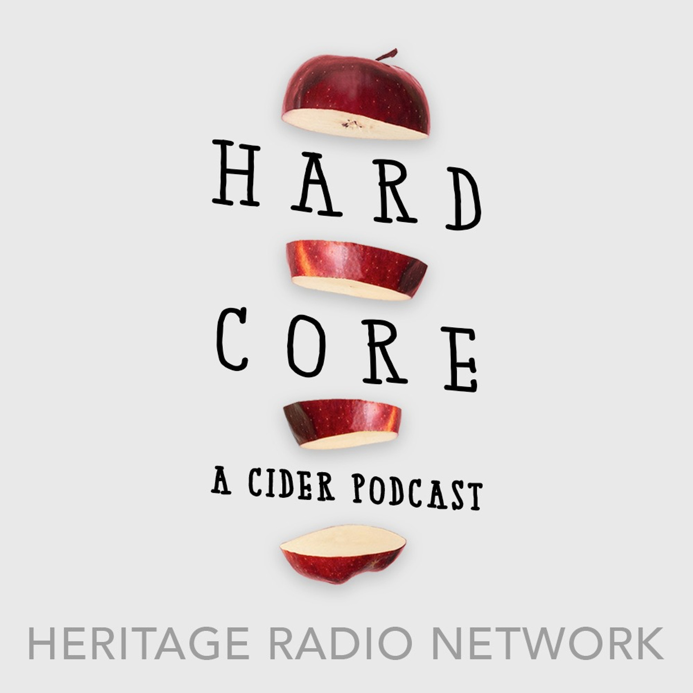 Introducing Hard Core - A Cider Series from Heritage Radio Network