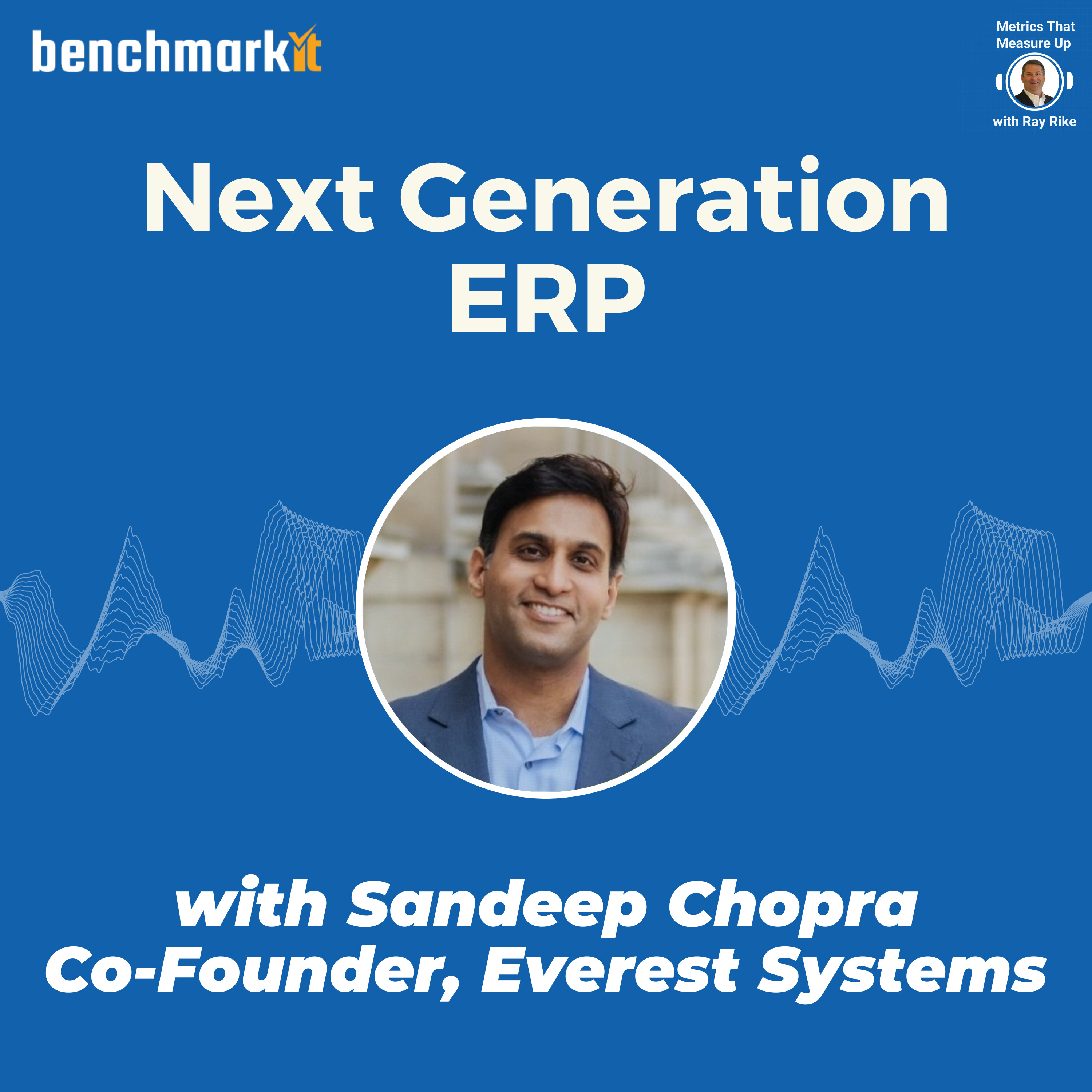 Next Generation ERP - with Sandeep Chopra, Co-founder and Co-CEO at Everest Systems