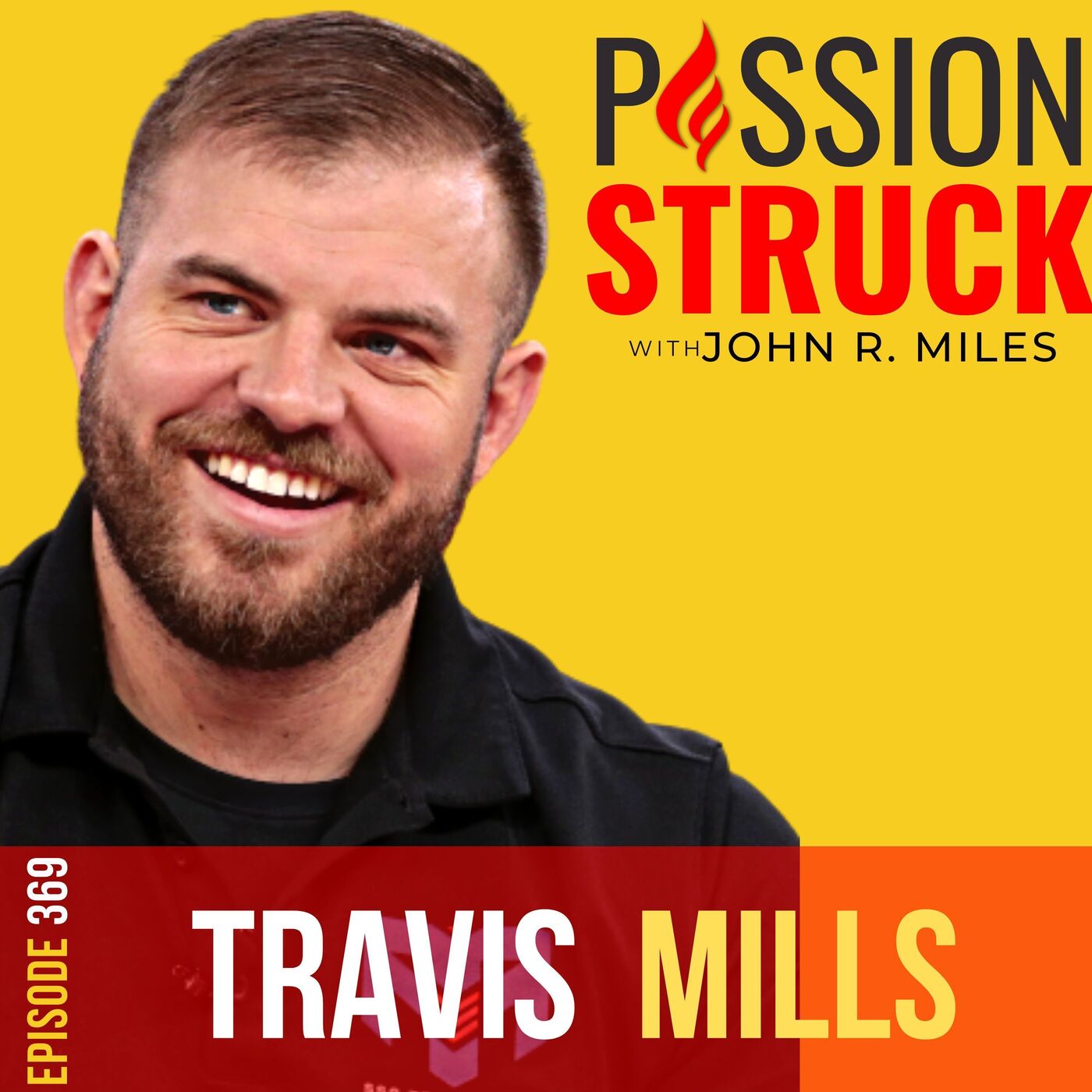 Passion Struck with John R. Miles