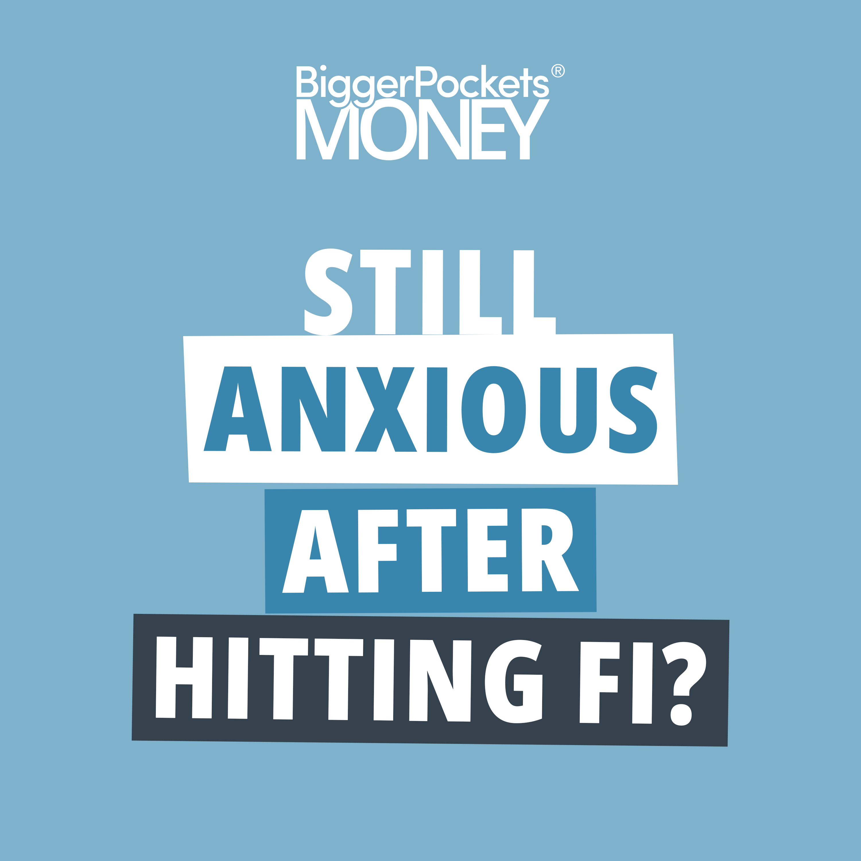 326: Finance Friday: Still Feeling "Money Anxious" After Hitting FI