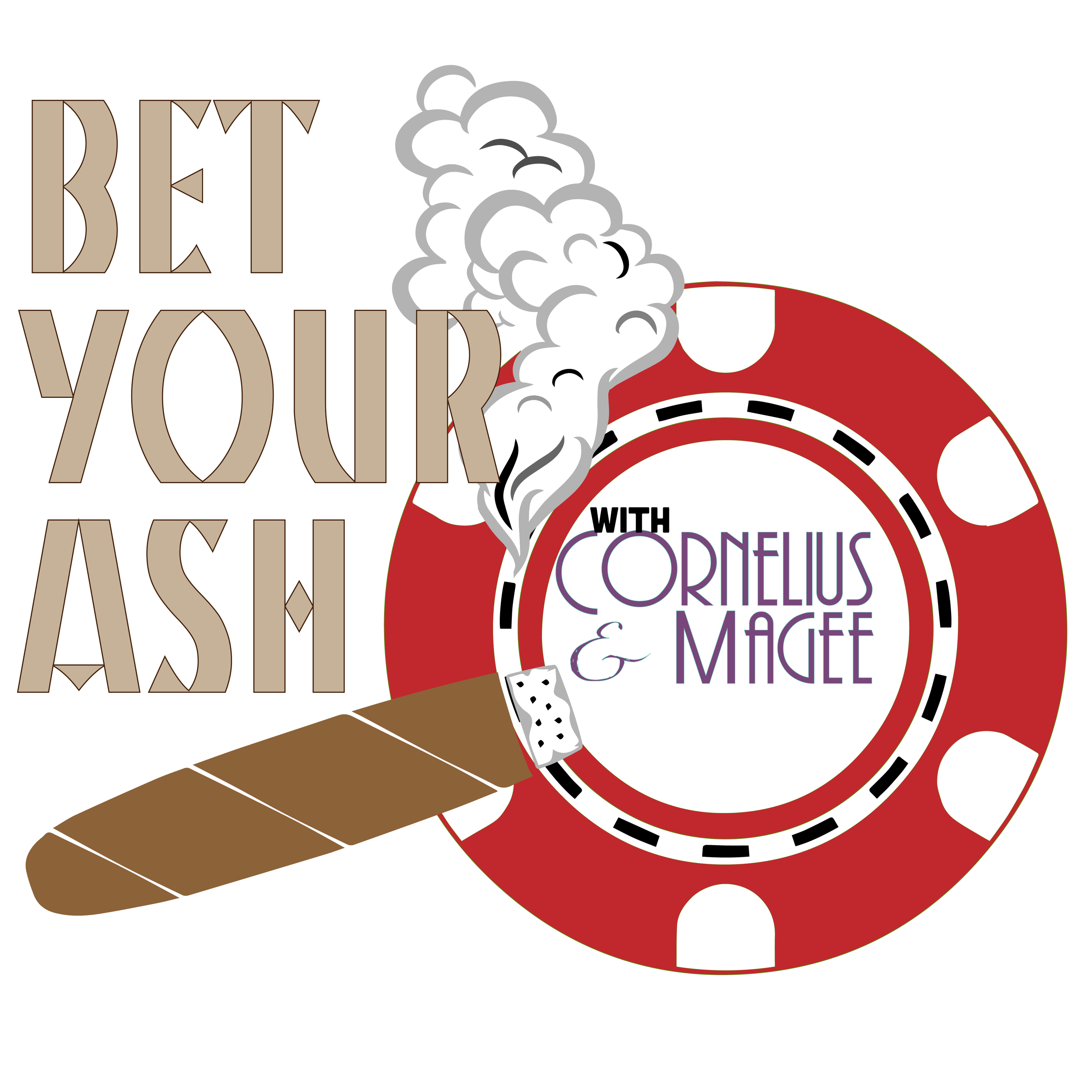 Bet Your Ash with Cornelius & Magee