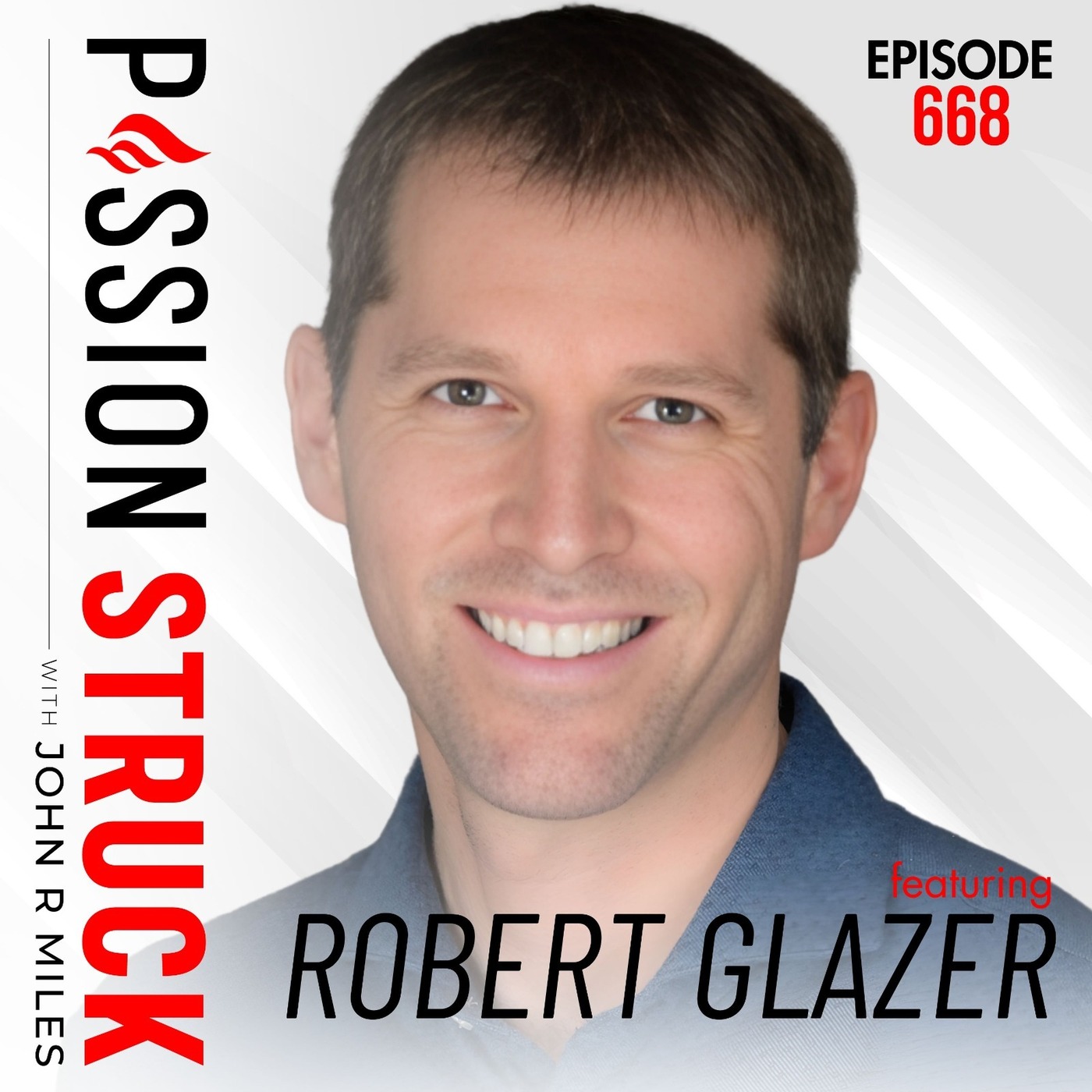 Robert Glazer on How to Transform Your Life Using the Compass Within | EP 668