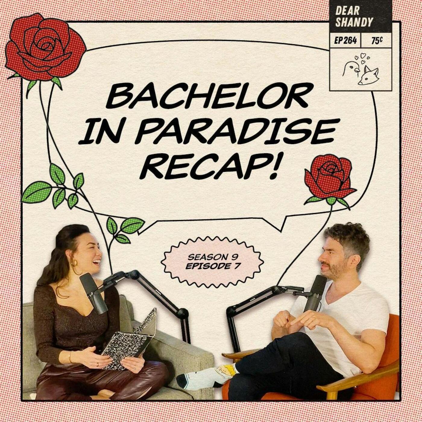 Bachelor In Paradise Recap: Ep 7 | The King & The Kat Burglar - Ep 264