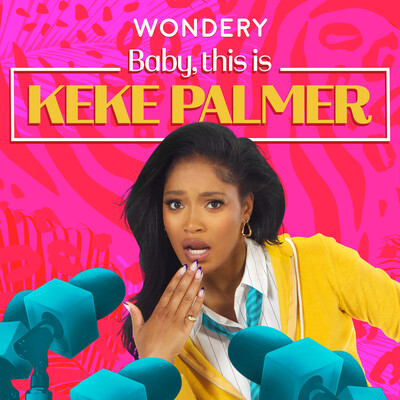 400px x 400px - Baby, This is Keke Palmer - Wondery | Premium Podcasts