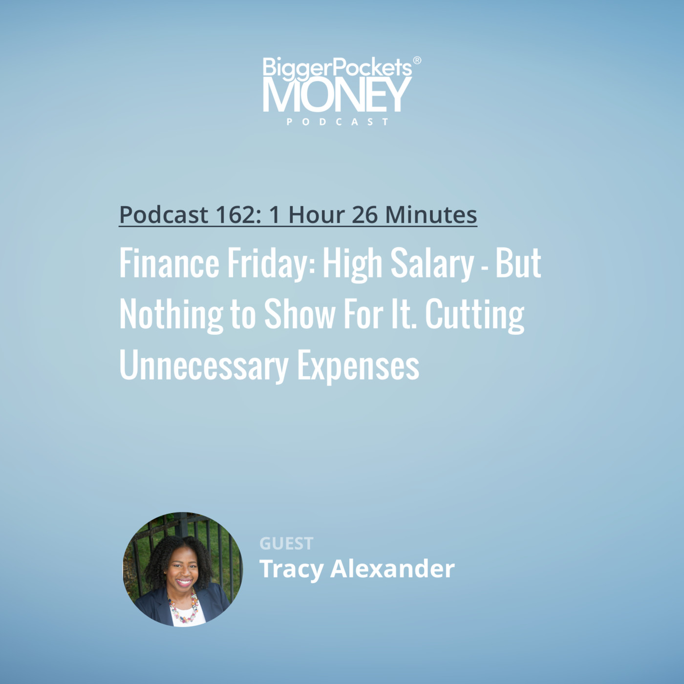 Finance Friday: High Salary - But Nothing to Show For It. Cutting Unnecessary Expenses with Engineer Tracy