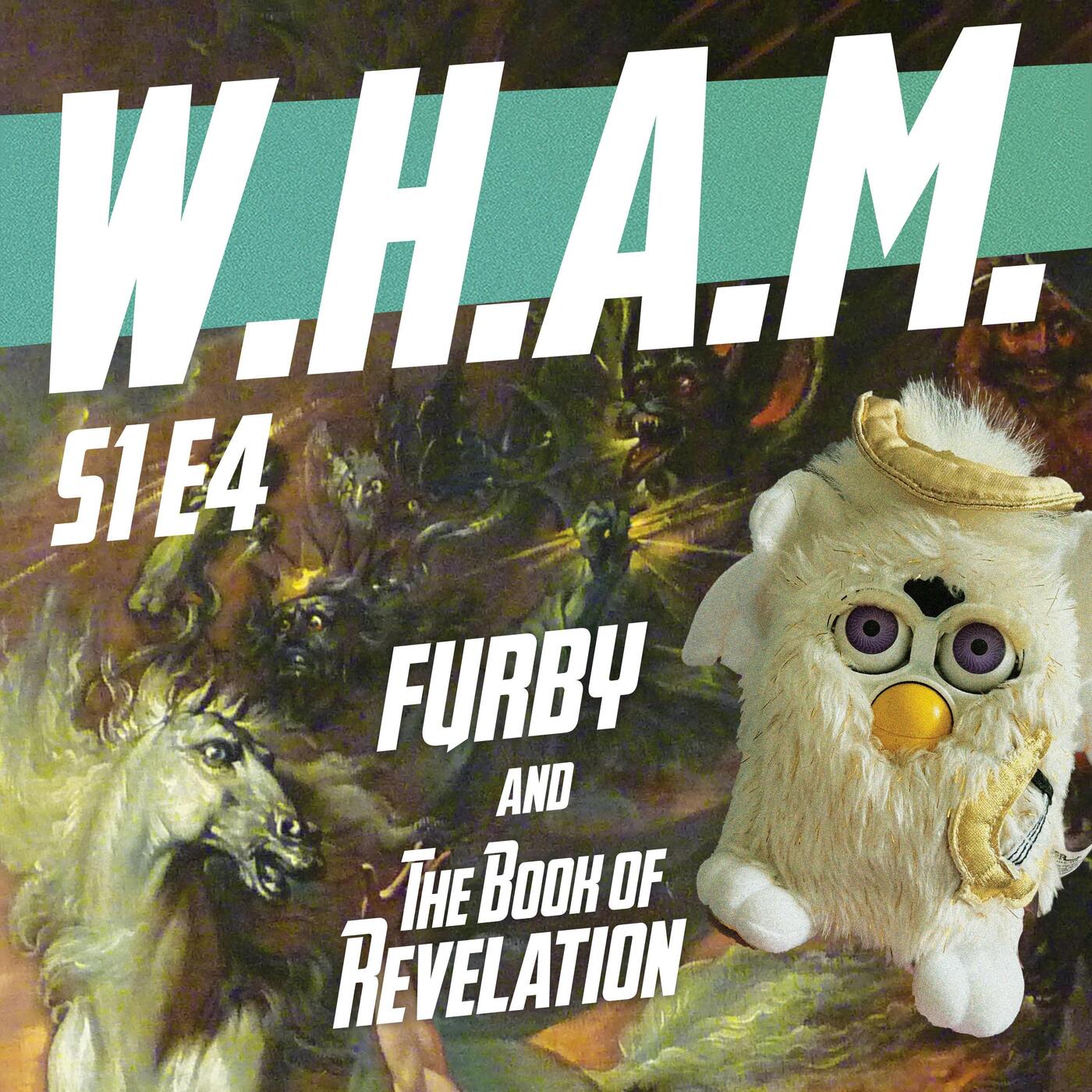 WHAM 4 - Furby and The Book Of Revelation artwork