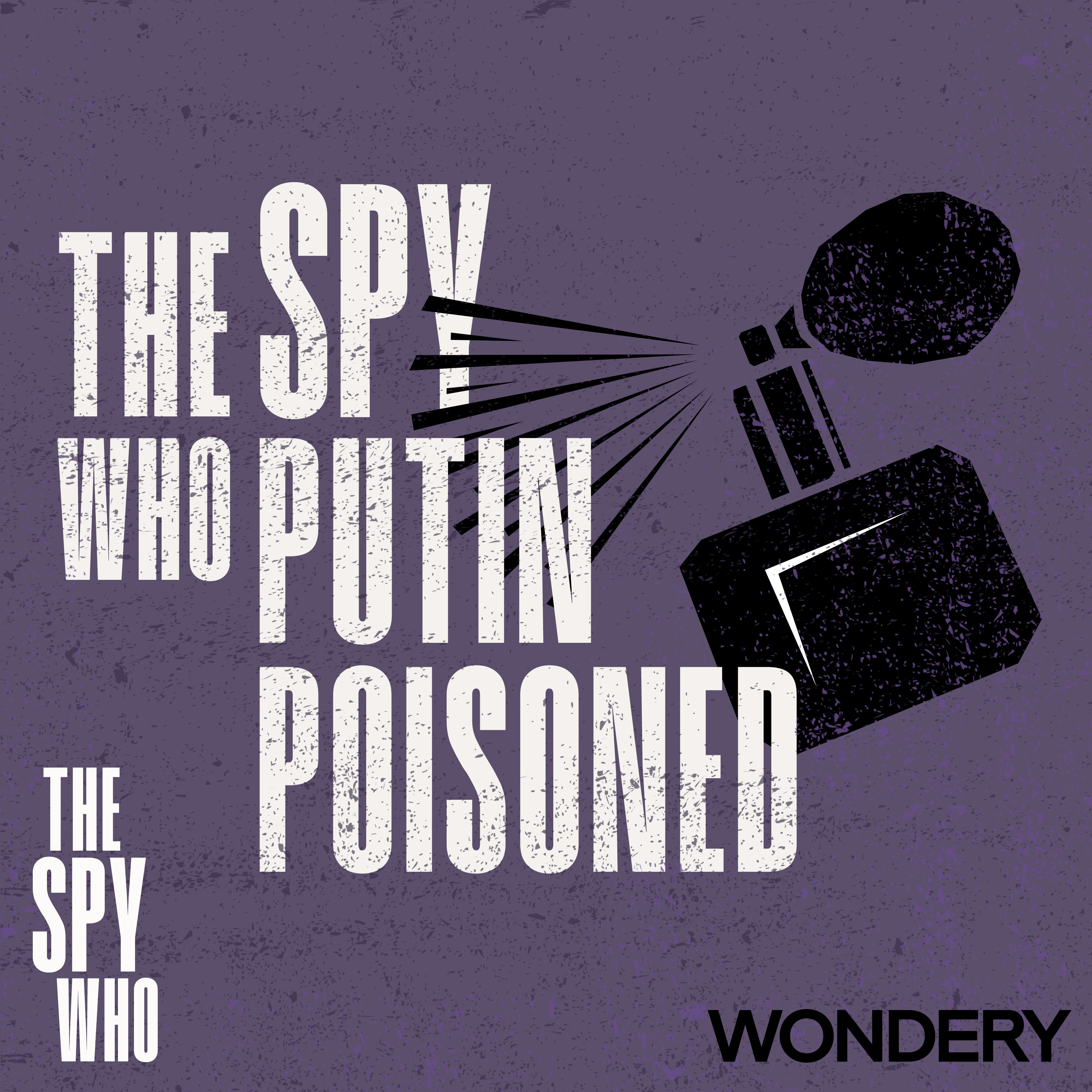 cover of episode The Spy Who Putin Poisoned | Uncovering The Truth With Bellingcat | 5