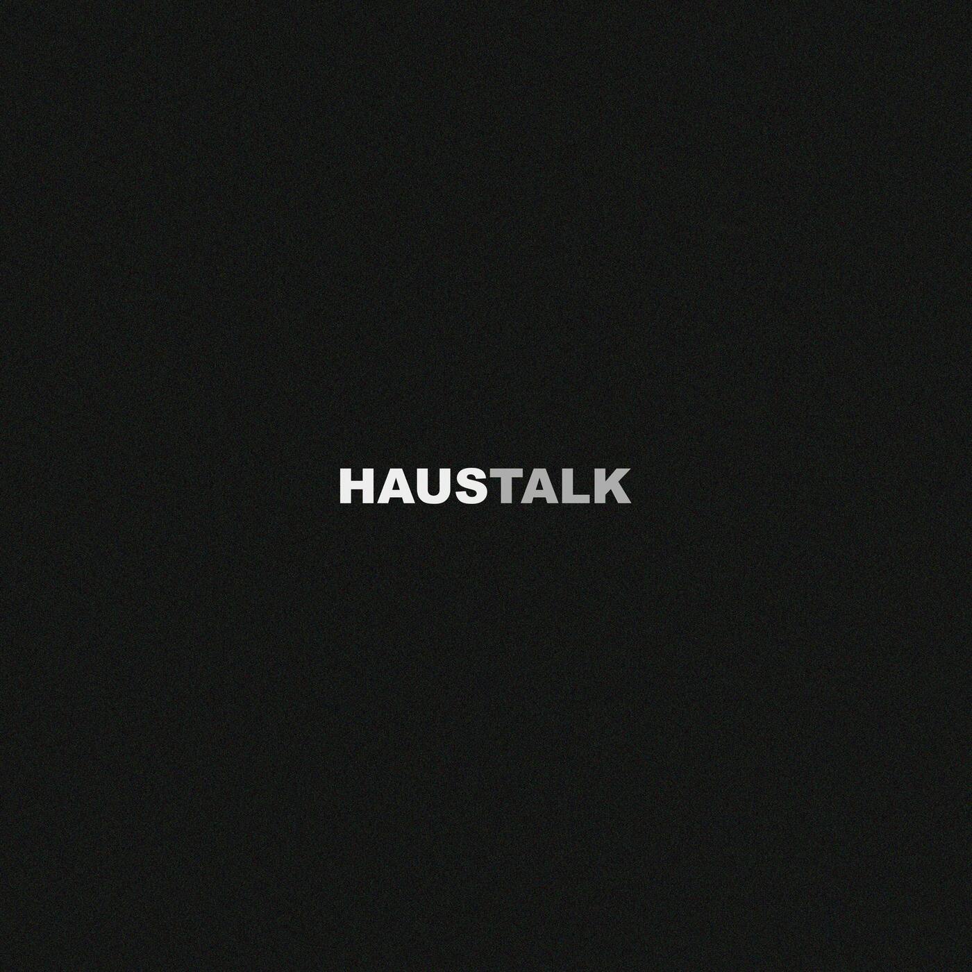 Origins of Haus pt. 2