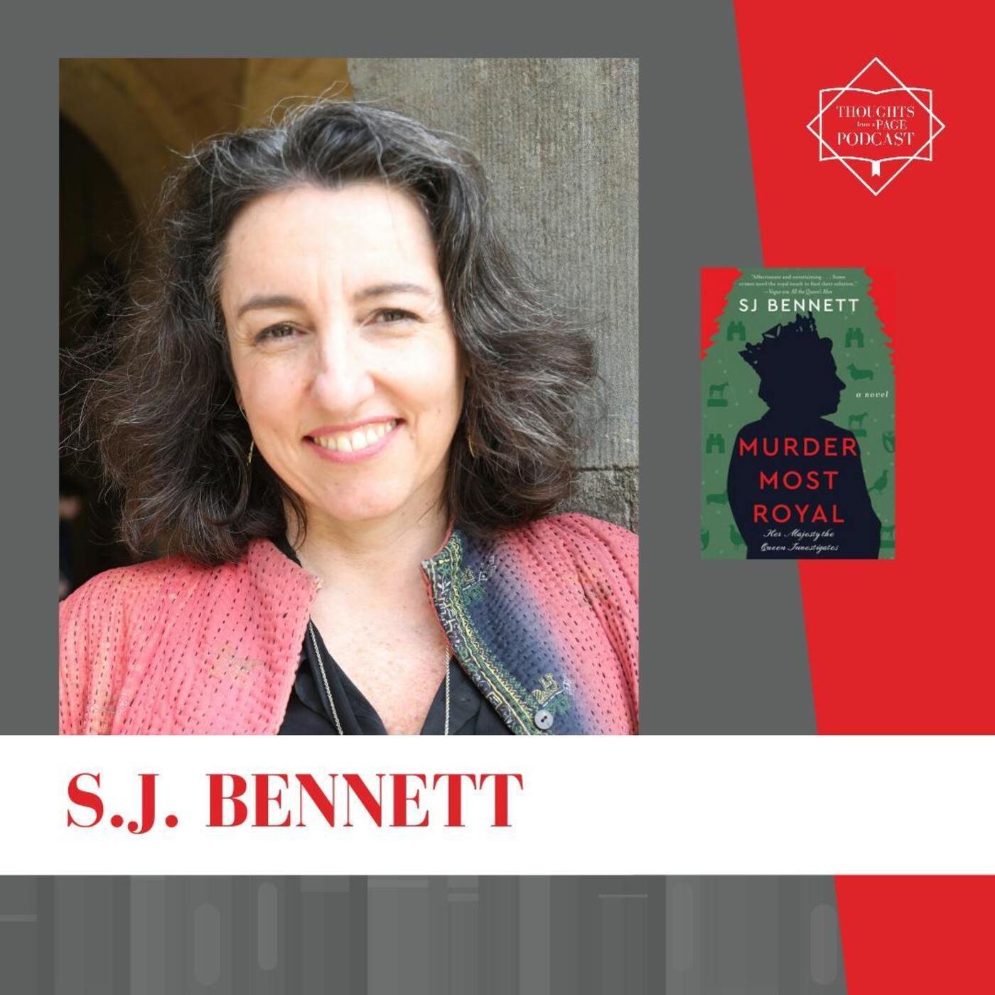 Interview with S.J. Bennett - MURDER MOST ROYAL