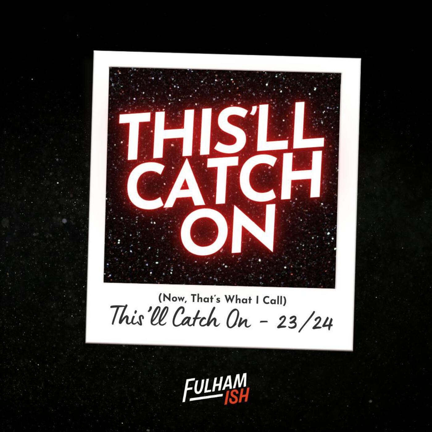 (Now, That’s What I Call) This’ll Catch On – 23/24