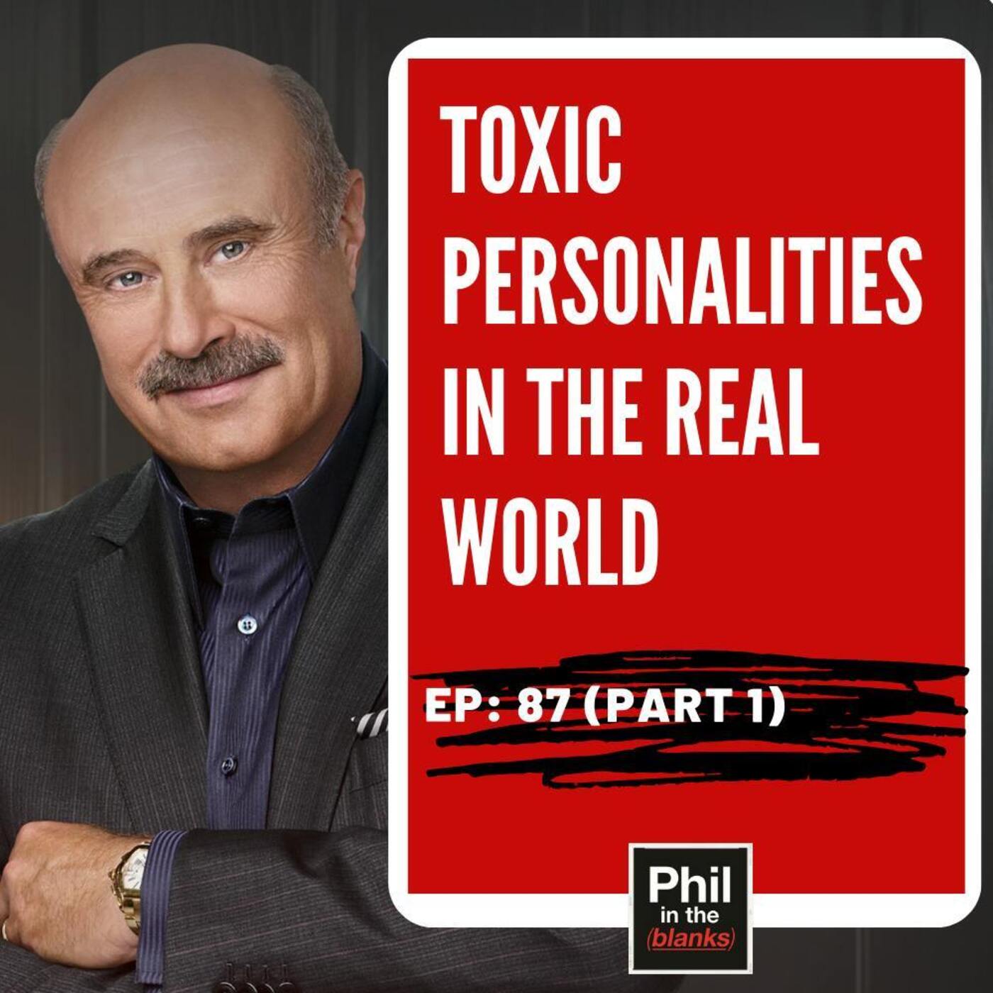 Narcissistic Personality Disorder: Toxic Personalities in the Real World (Part 1)