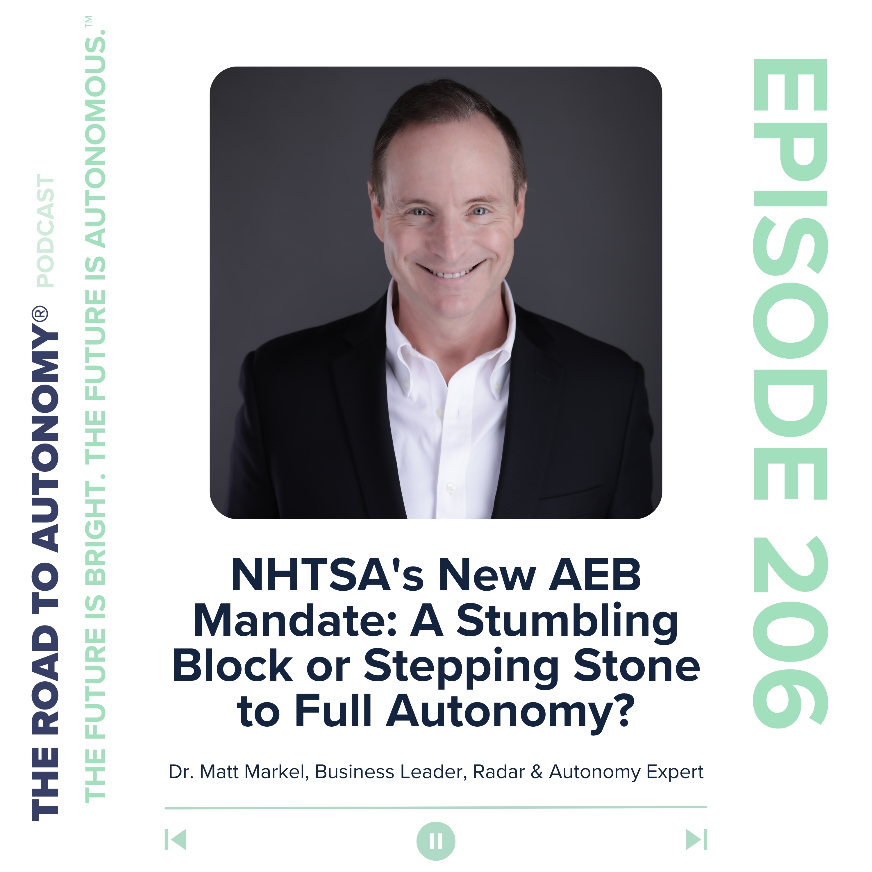 cover of episode Episode 206 | NHTSA's New AEB Mandate: A Stumbling Block or Stepping Stone to Full Autonomy?