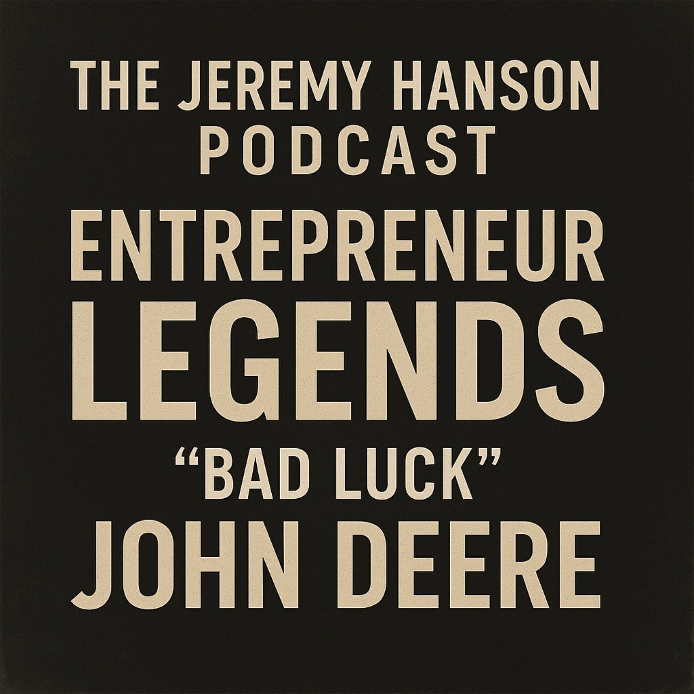 Entrepreneur Legends: The Trials and Triumphs of John Deere